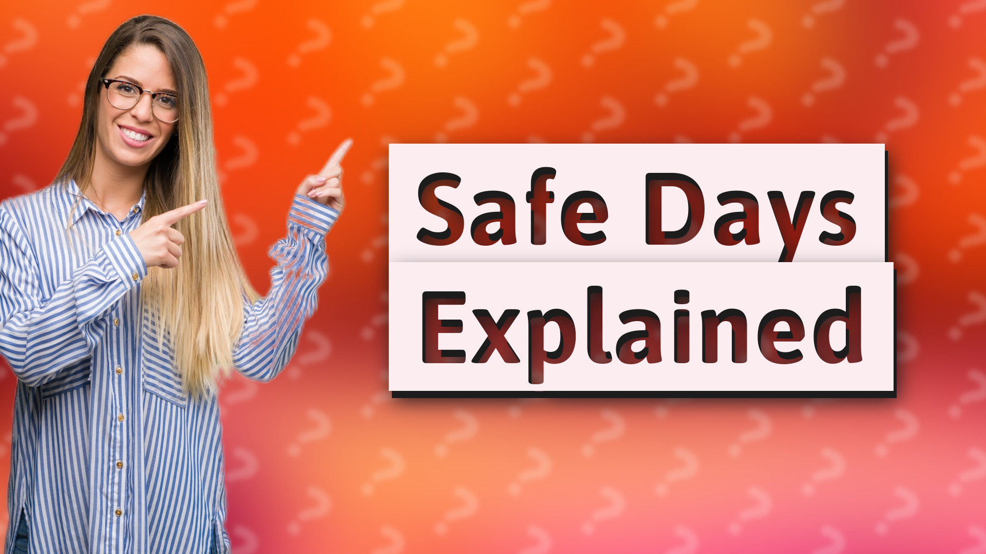 Safe Days Explained