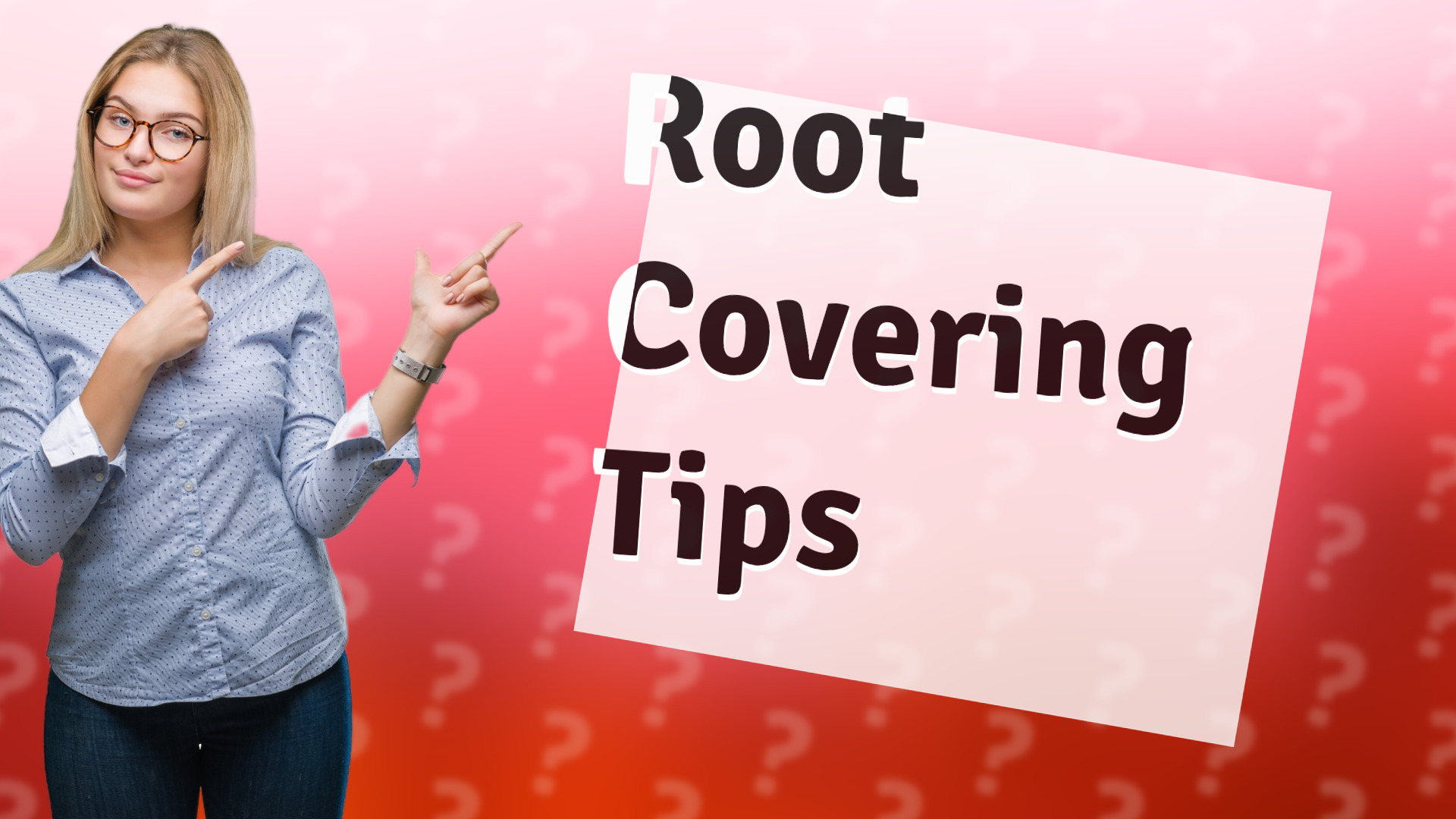 Root Covering Tips