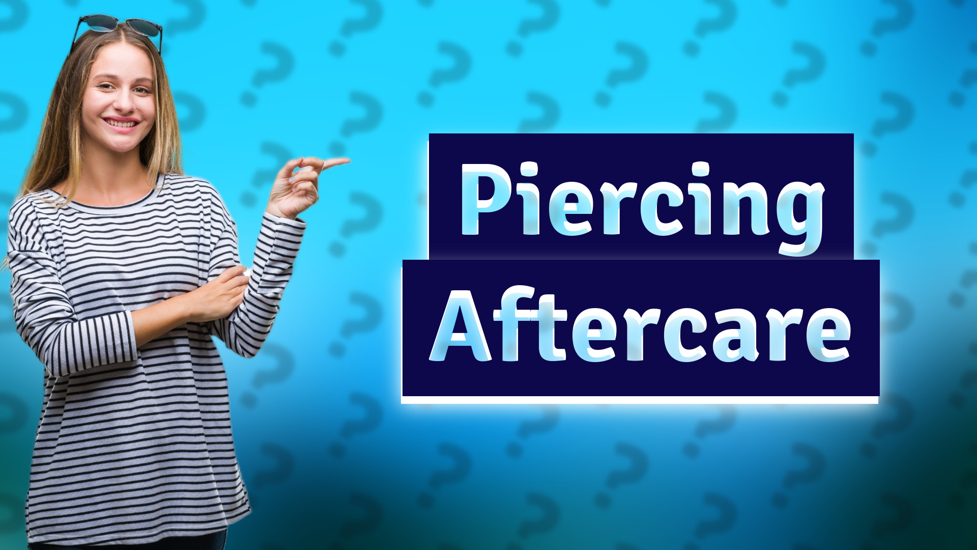 Piercing Aftercare