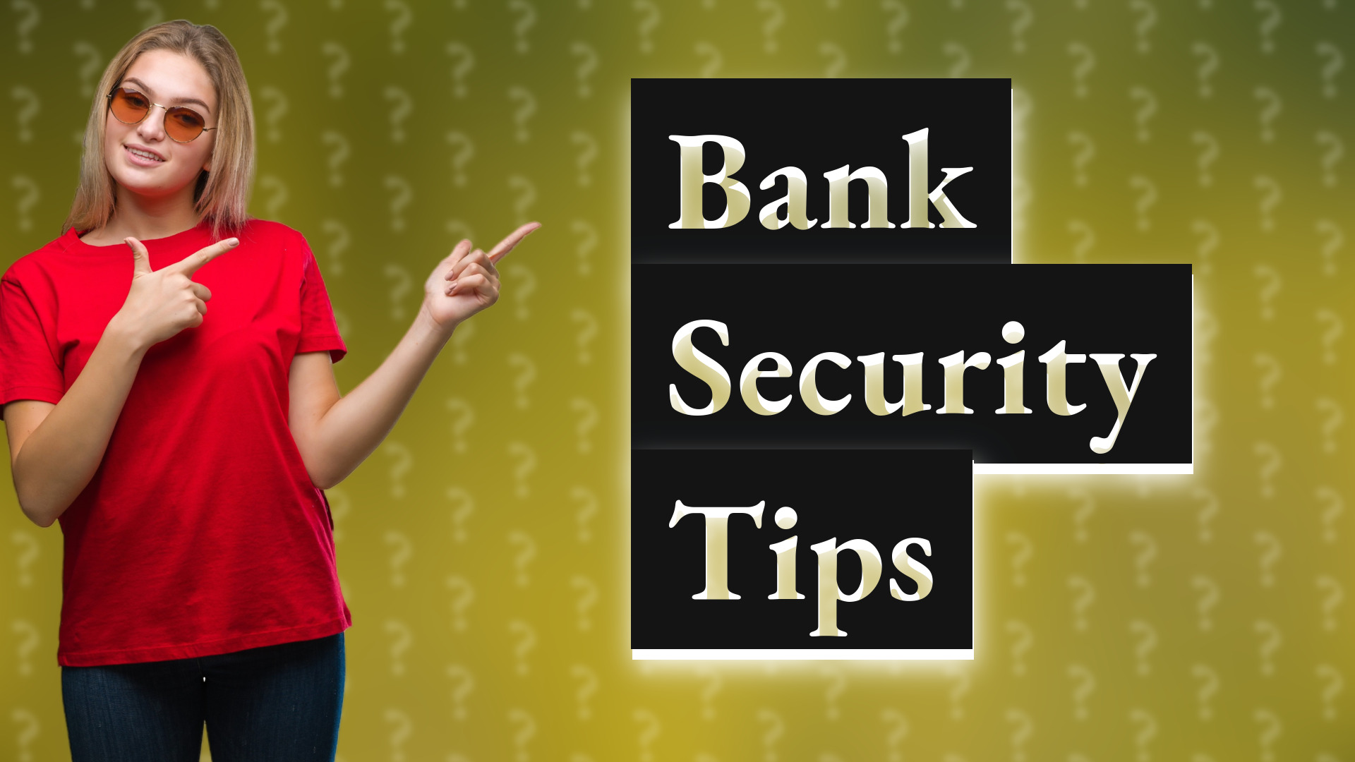 Bank Security Tips