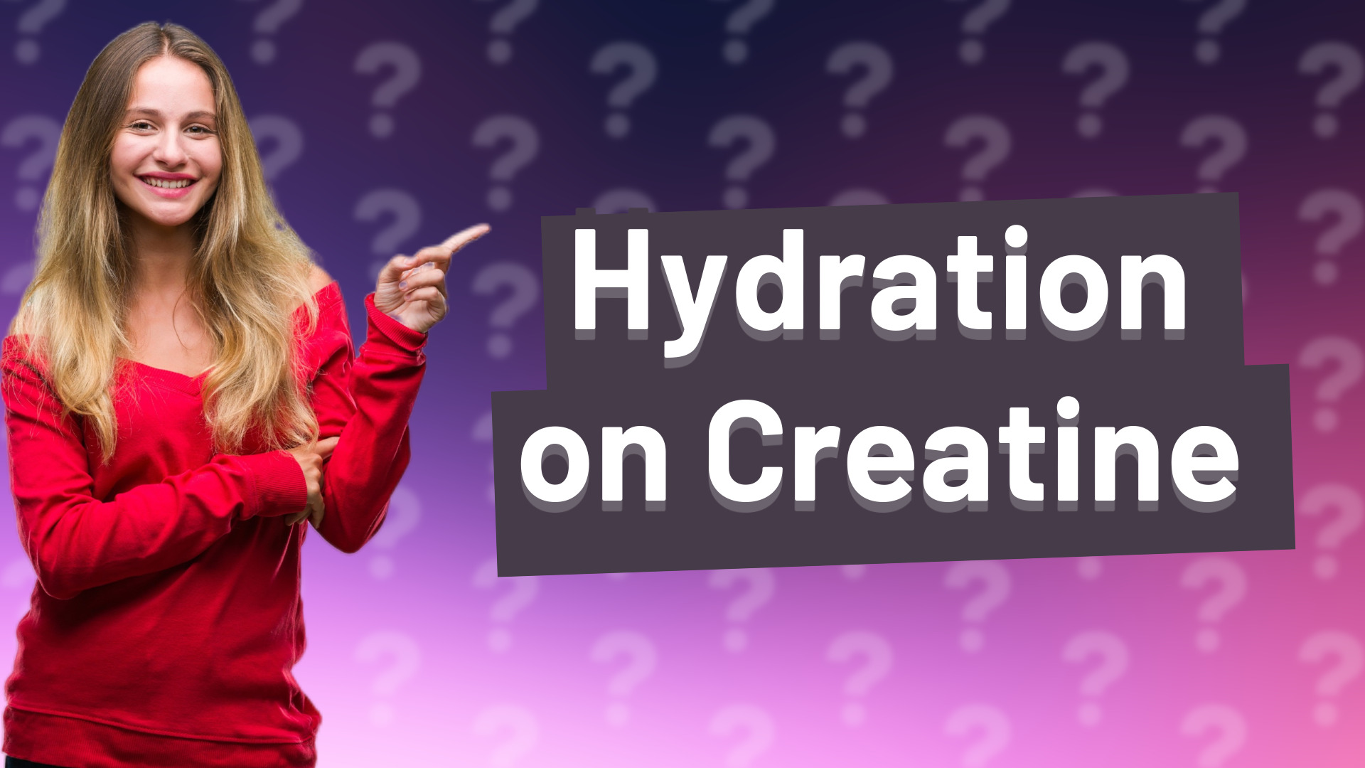 Hydration on Creatine