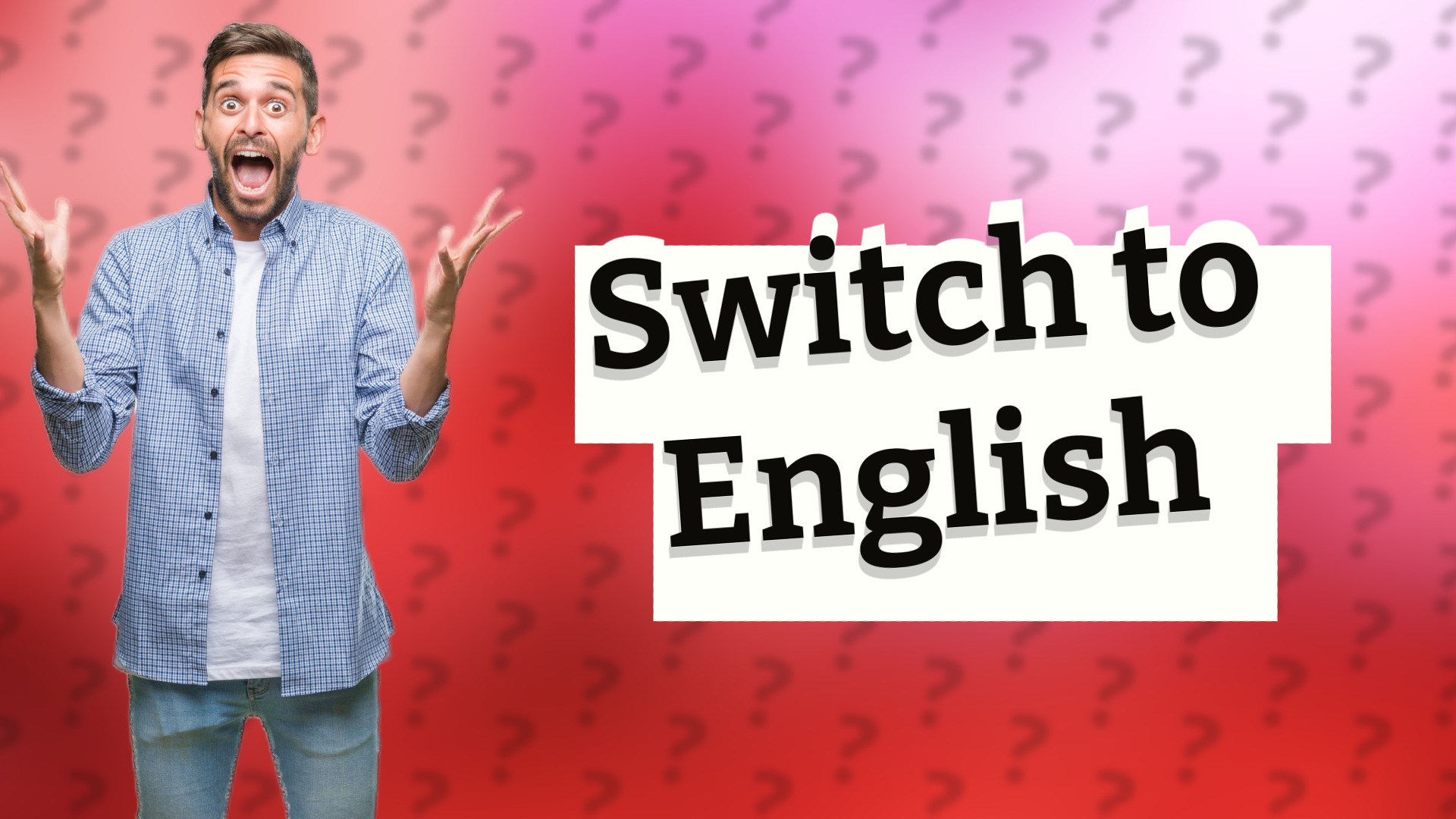 Switch to English