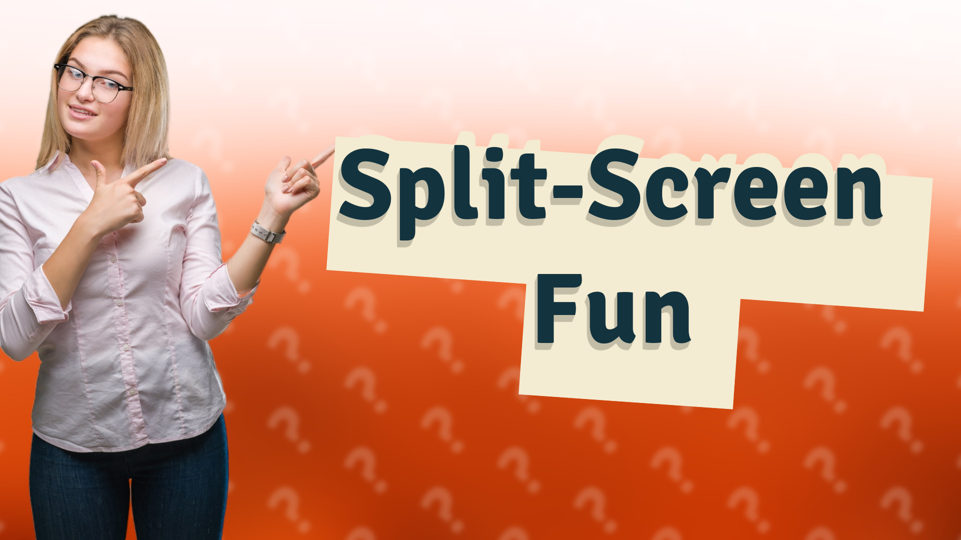 Split-Screen Fun