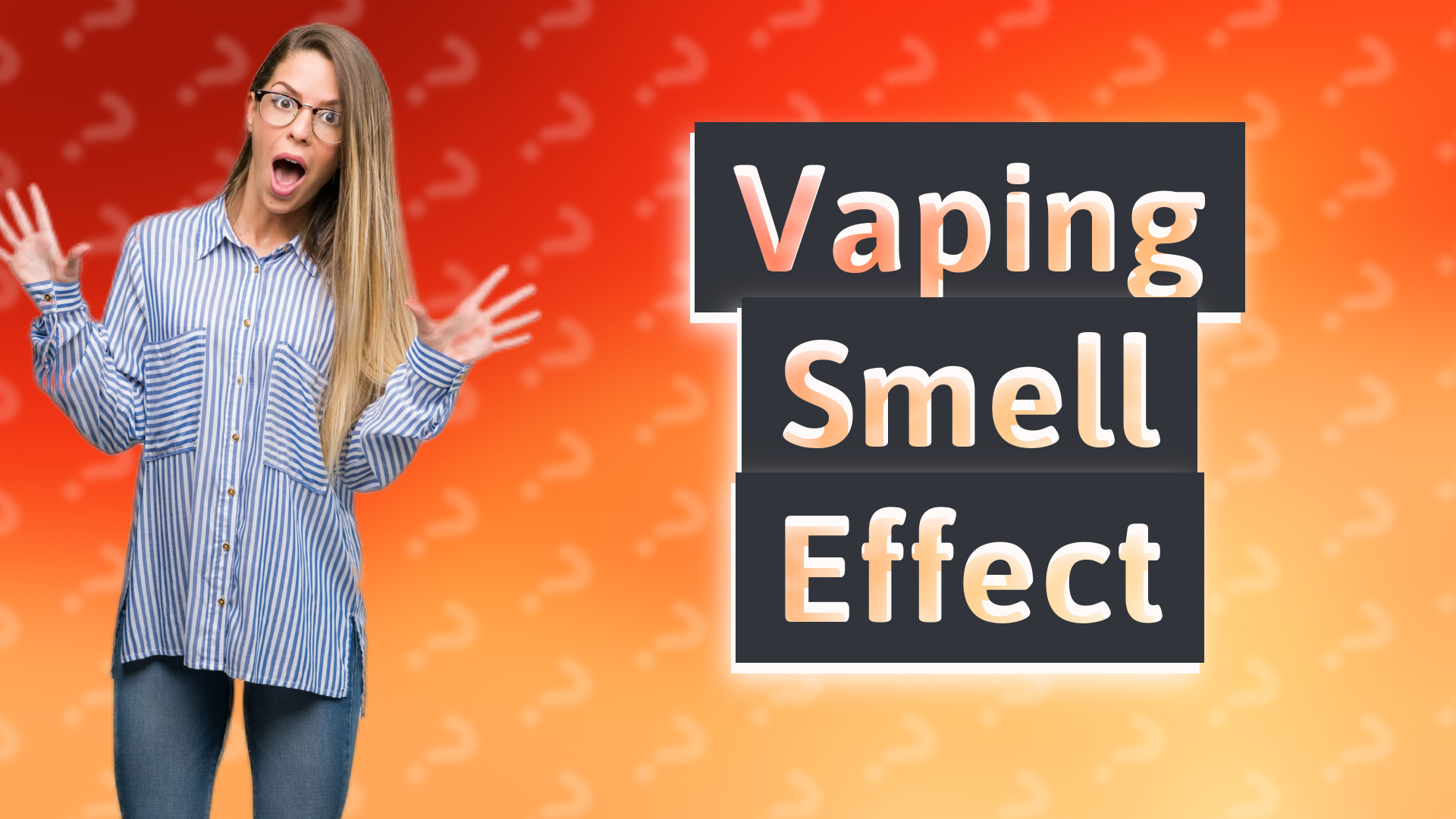 Vaping Smell Effect