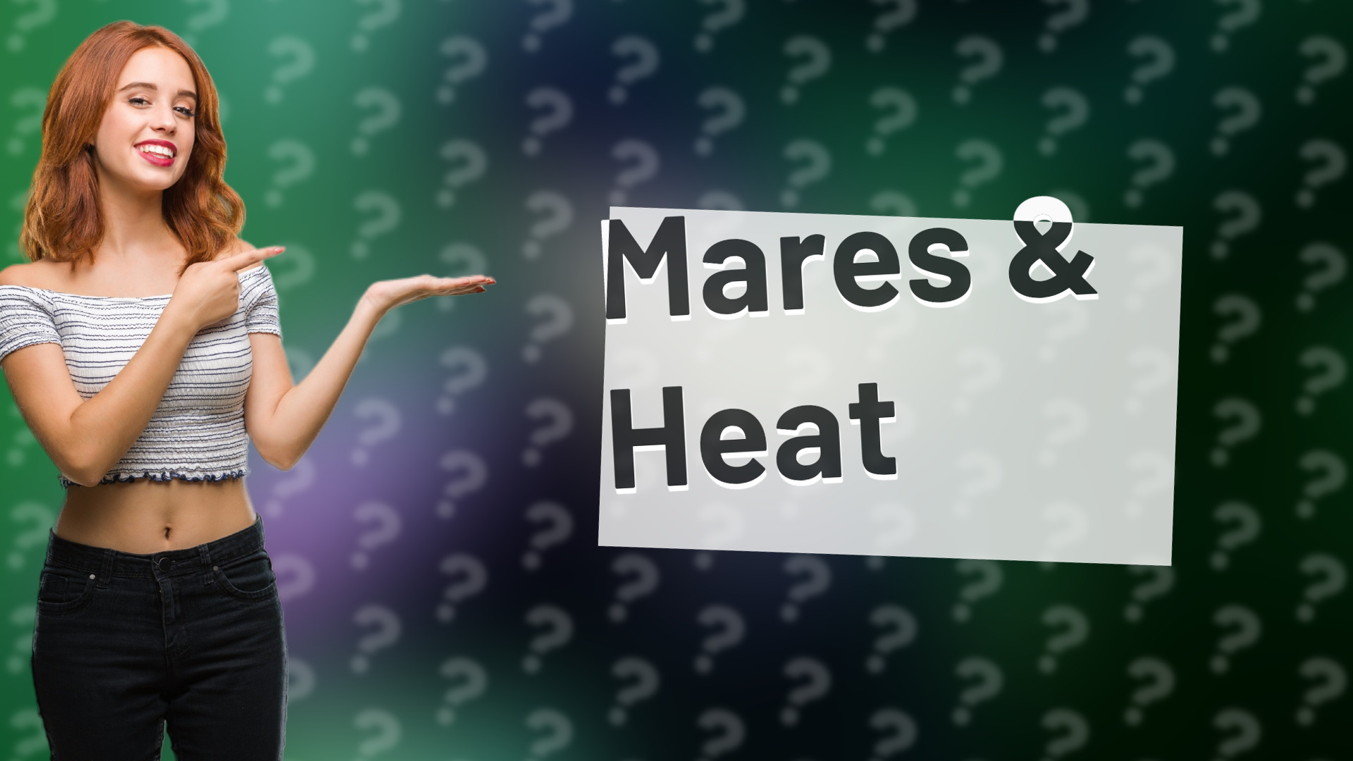 Mares & Heat