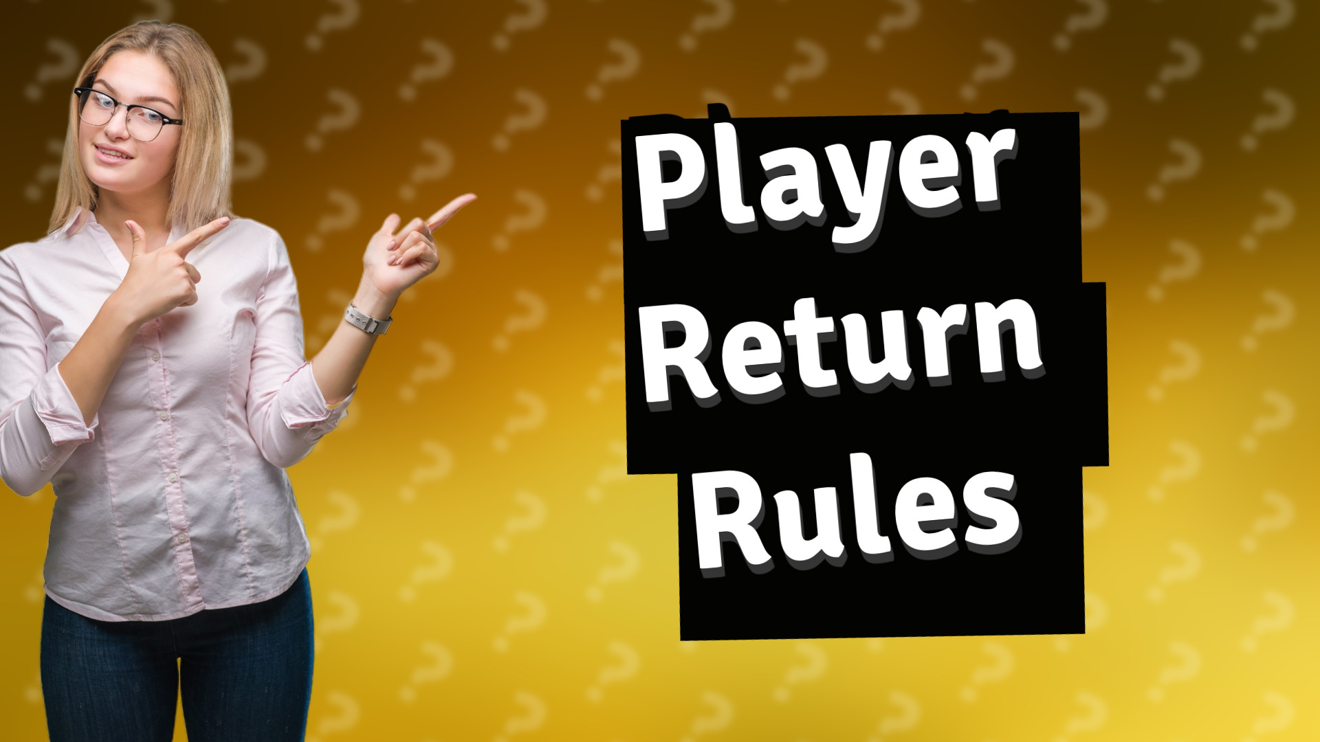 Player Return Rules