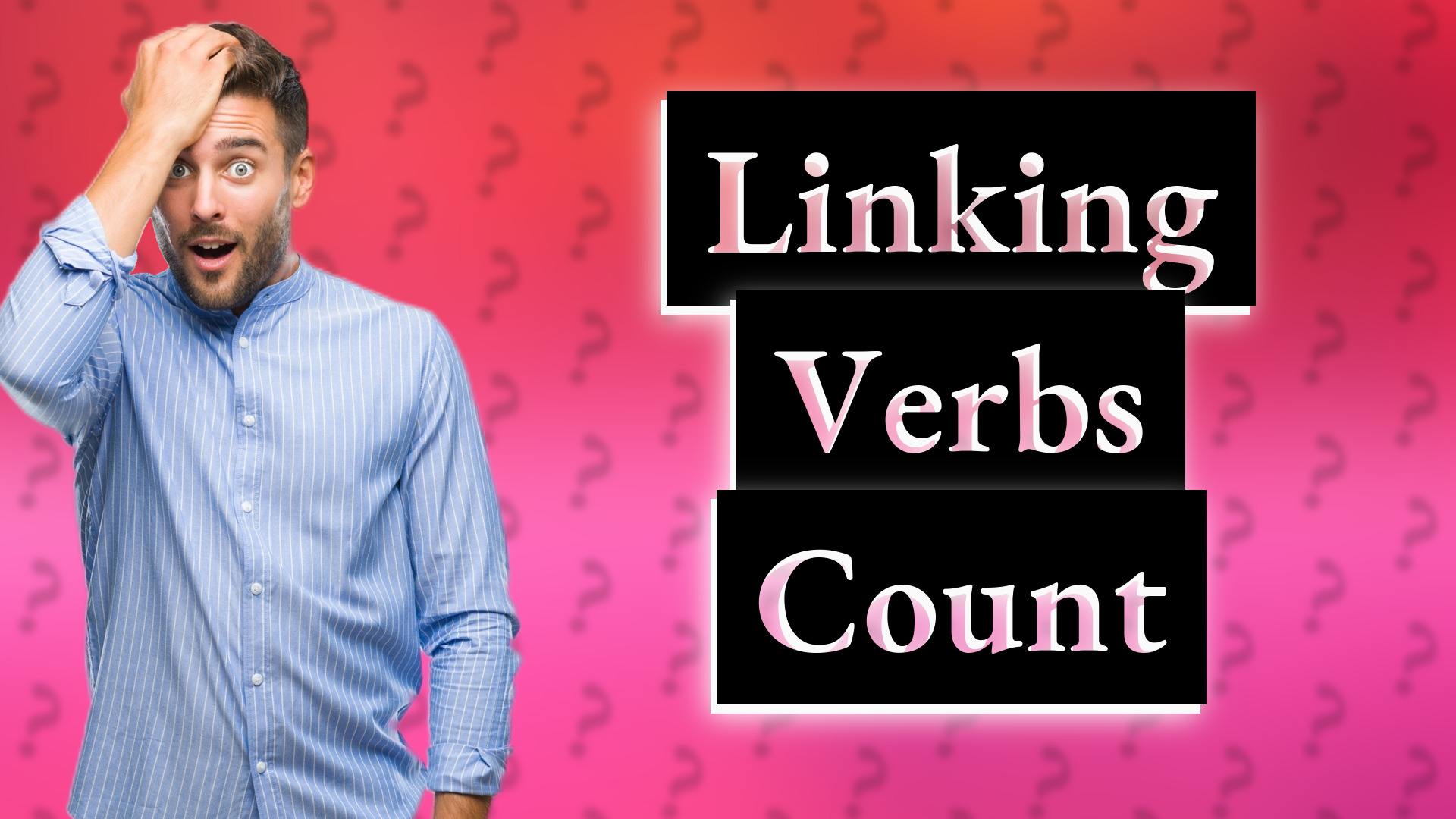 Linking Verbs Count