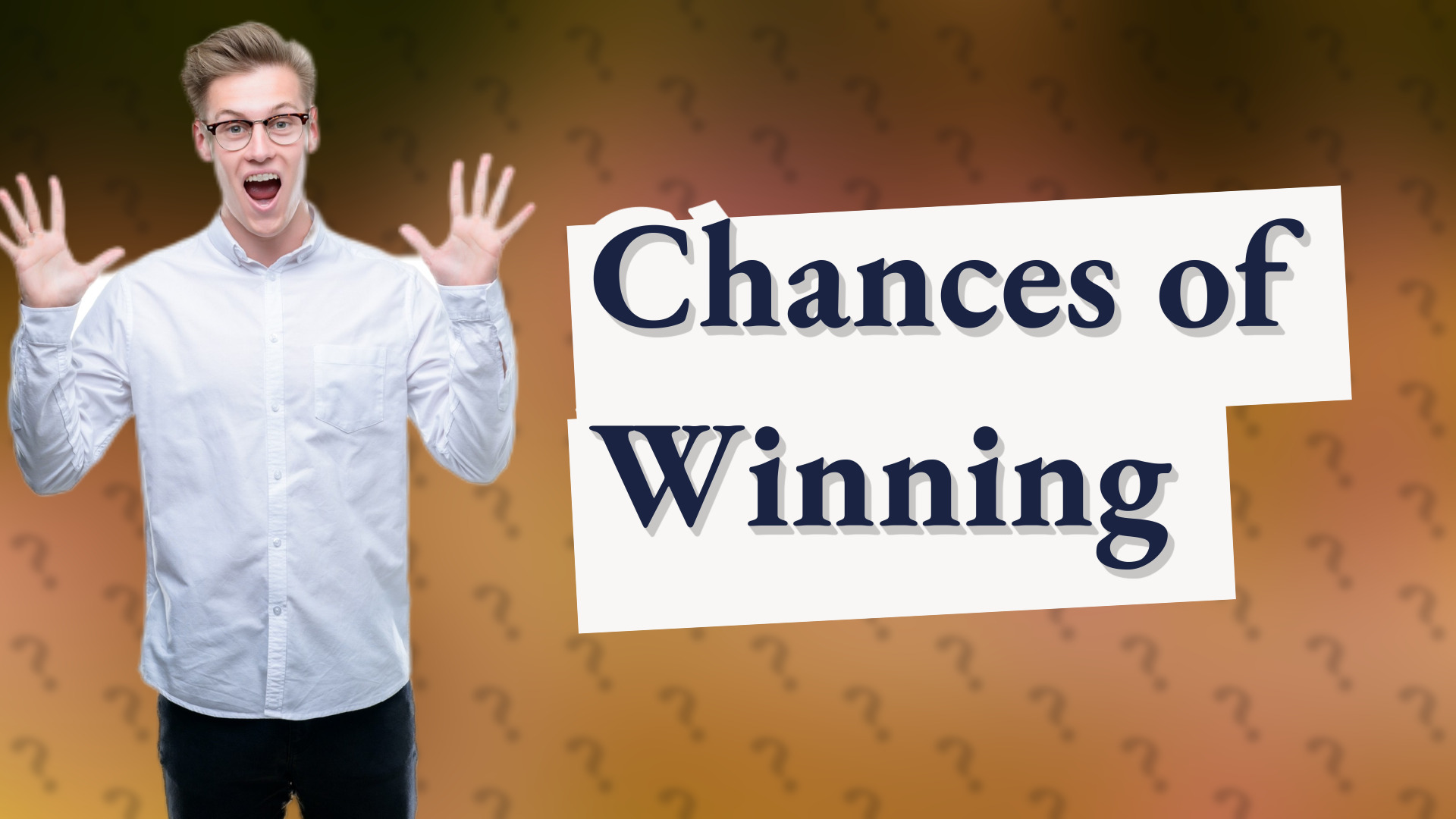 Chances of Winning
