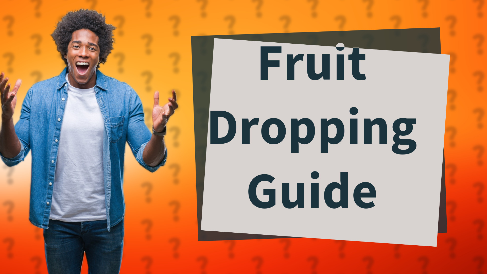 Fruit Dropping Guide