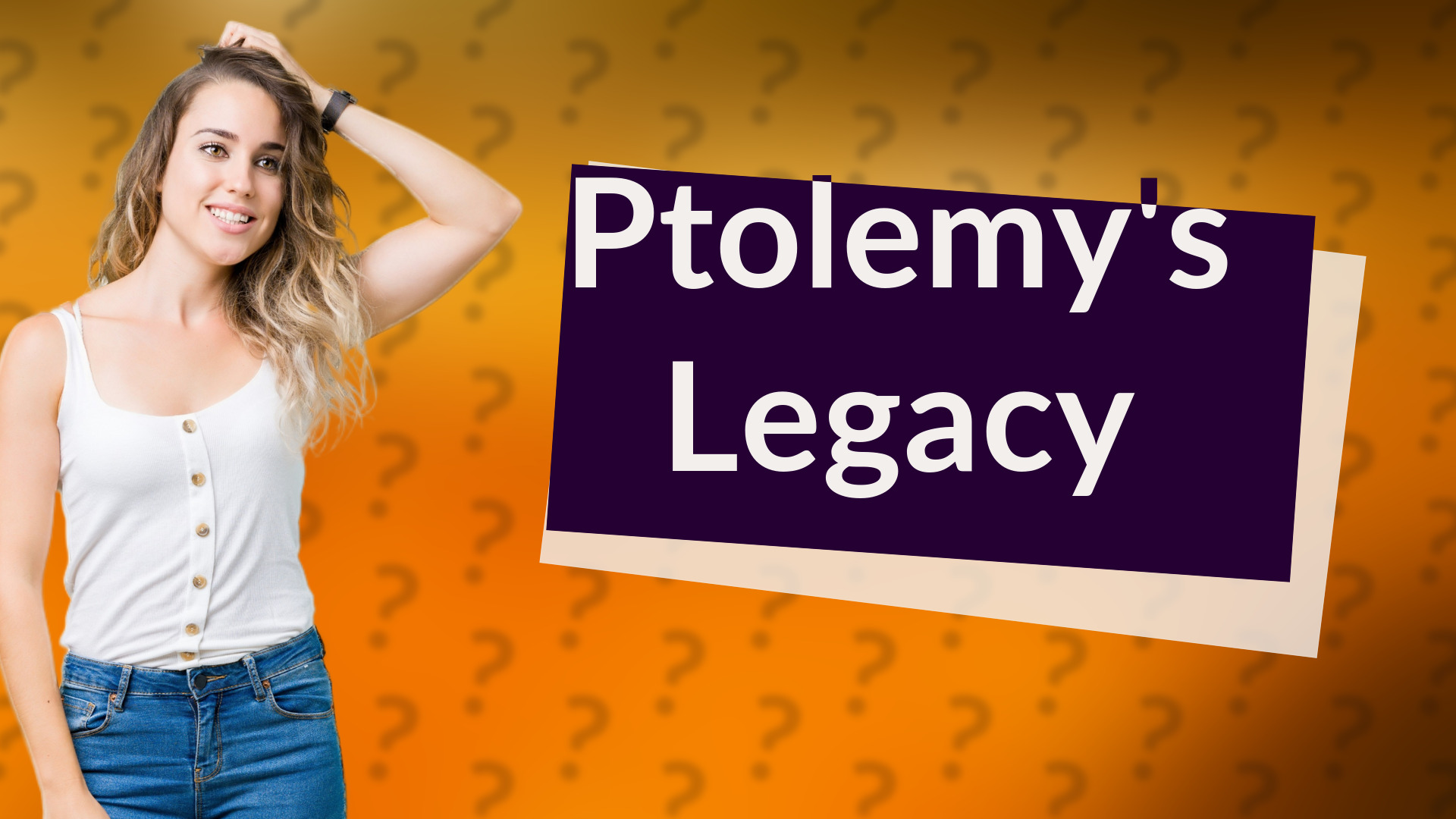 Ptolemy's Legacy