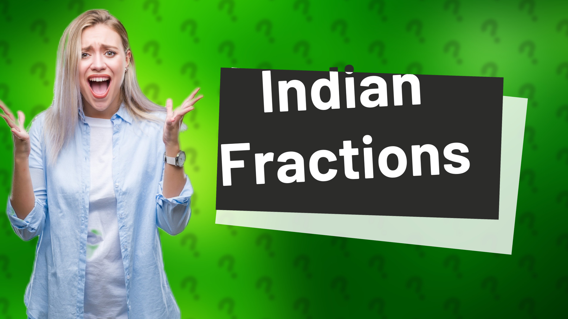 Indian Fractions