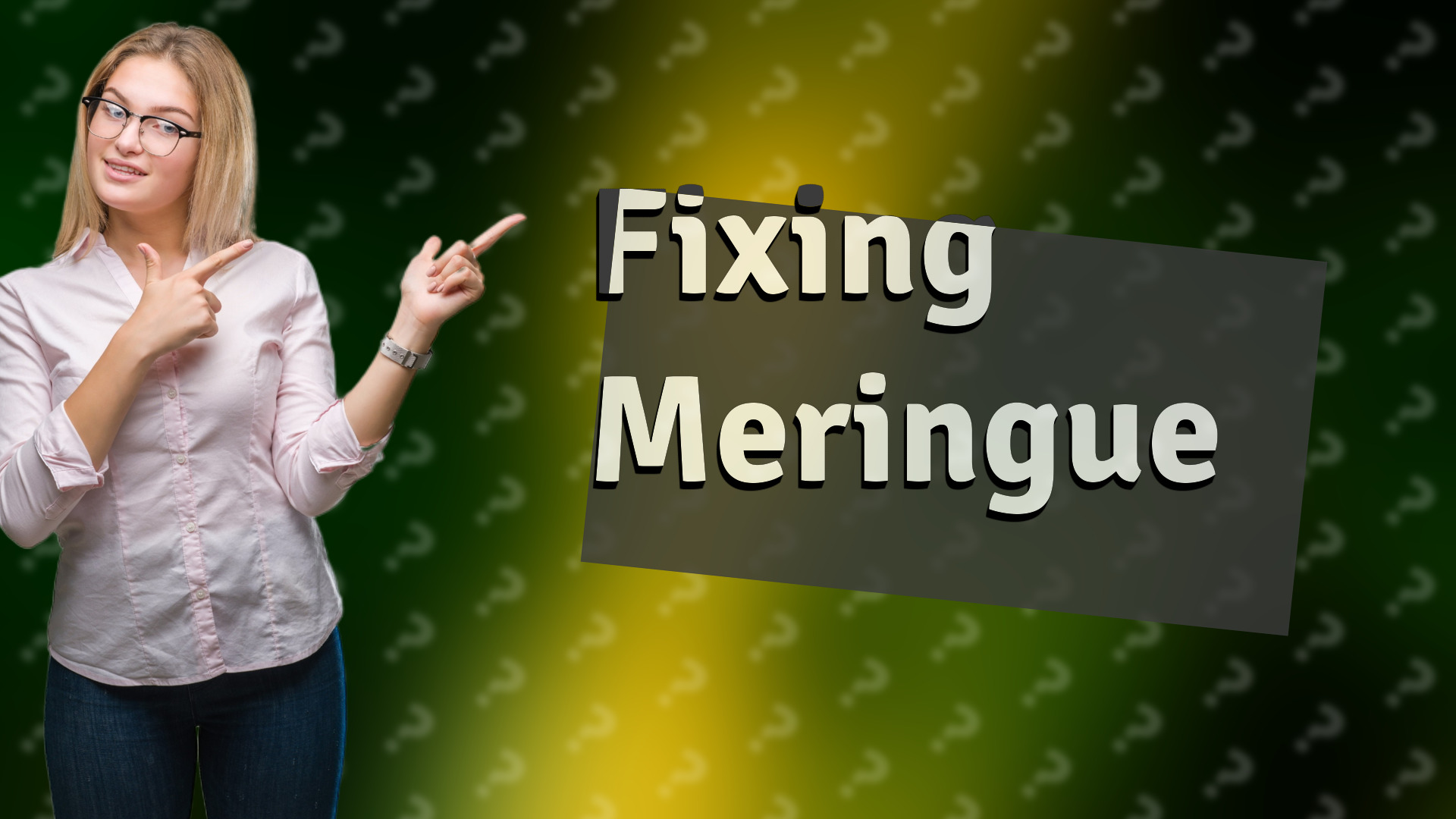 Fixing Meringue