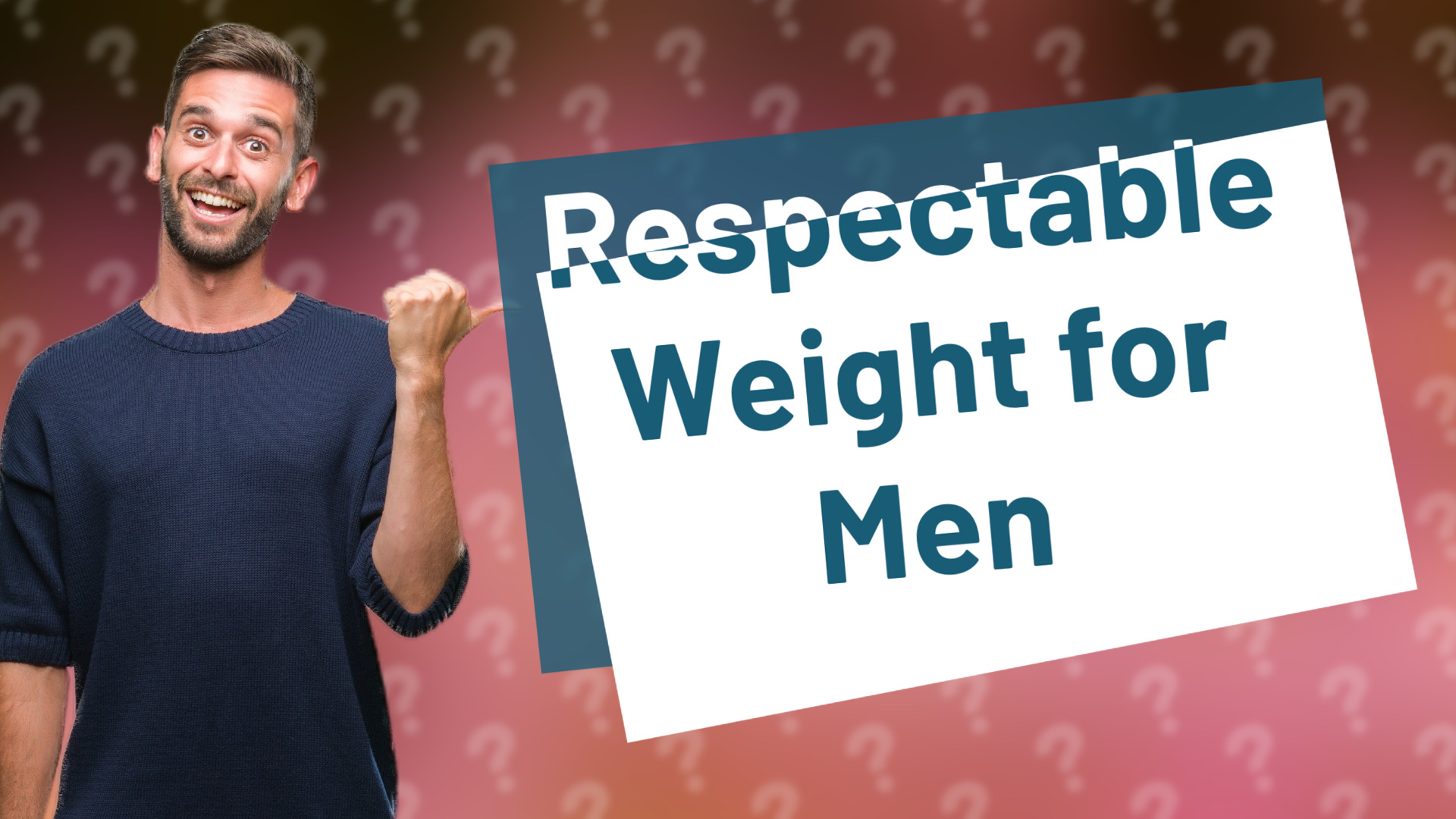 Respectable Weight for Men