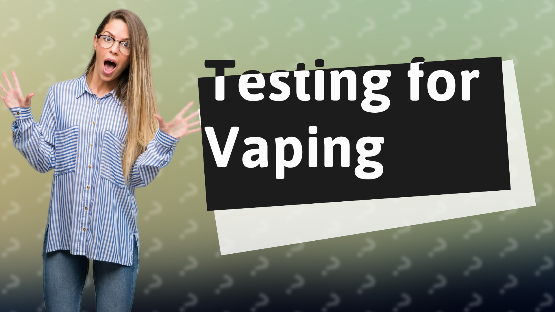 Testing for Vaping