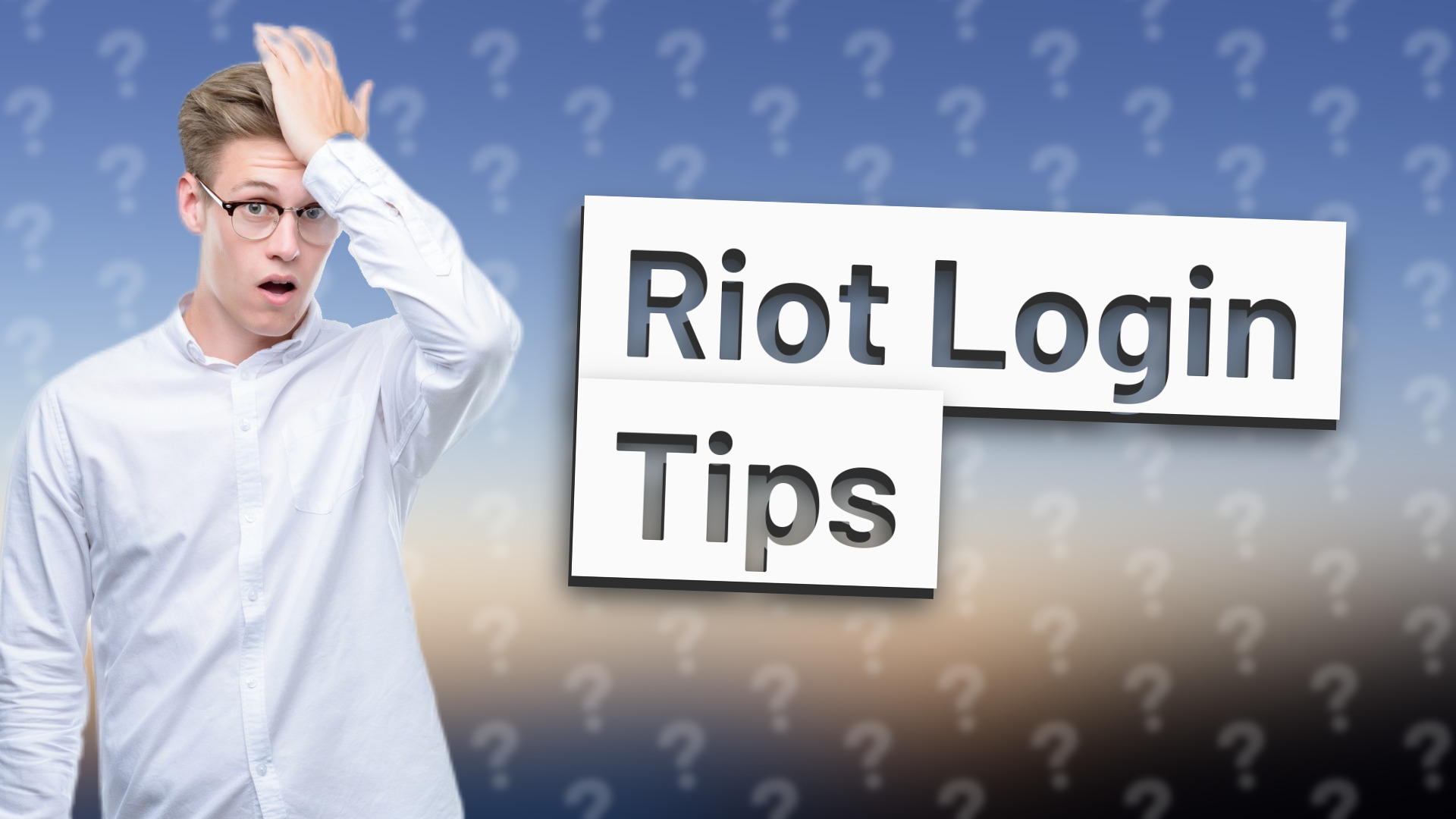 Riot Login Tips