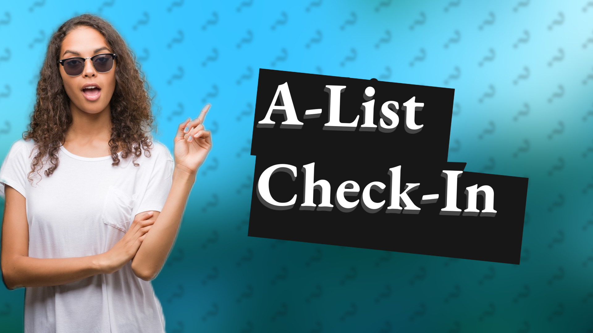 A-List Check-In