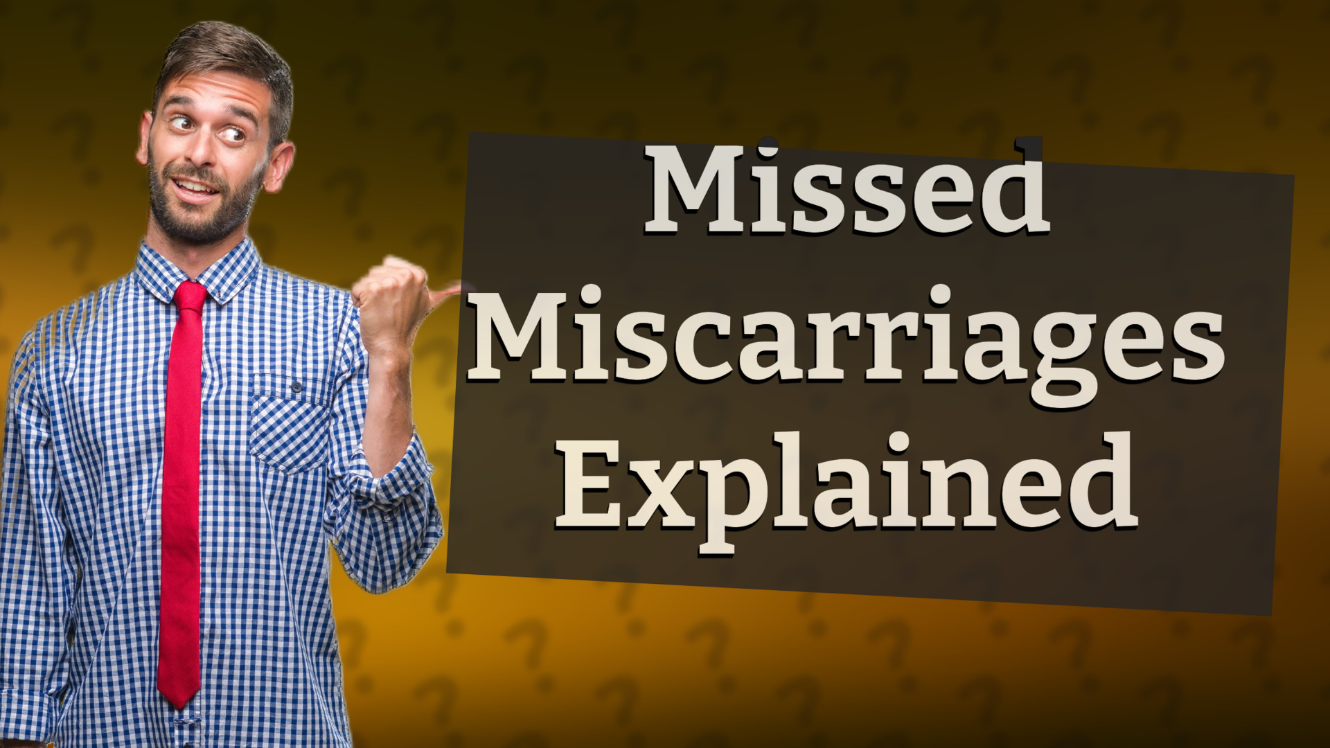 Missed Miscarriages Explained