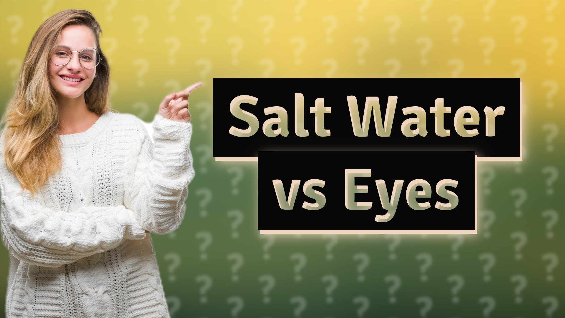 Salt Water vs Eyes