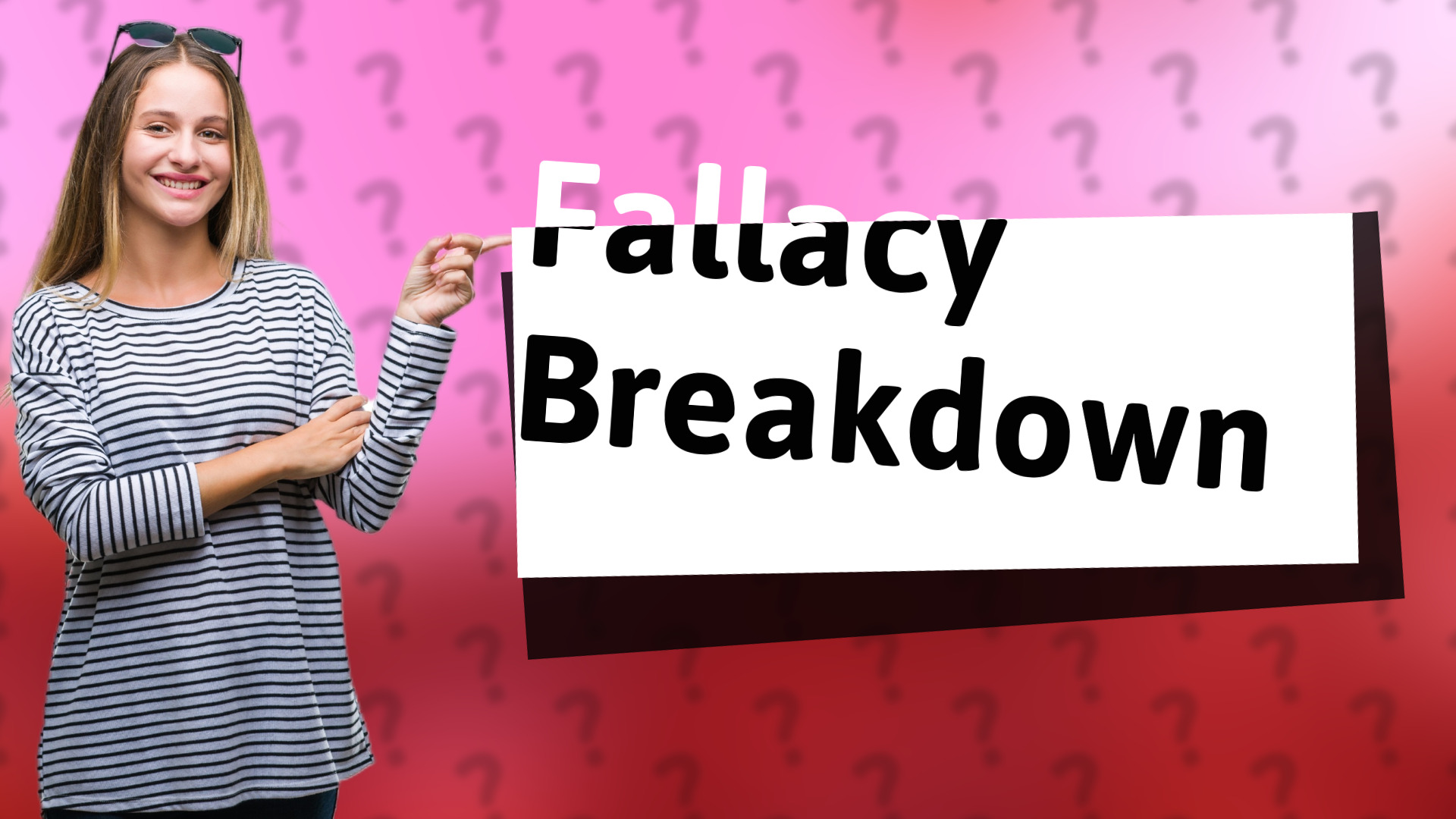 Fallacy Breakdown