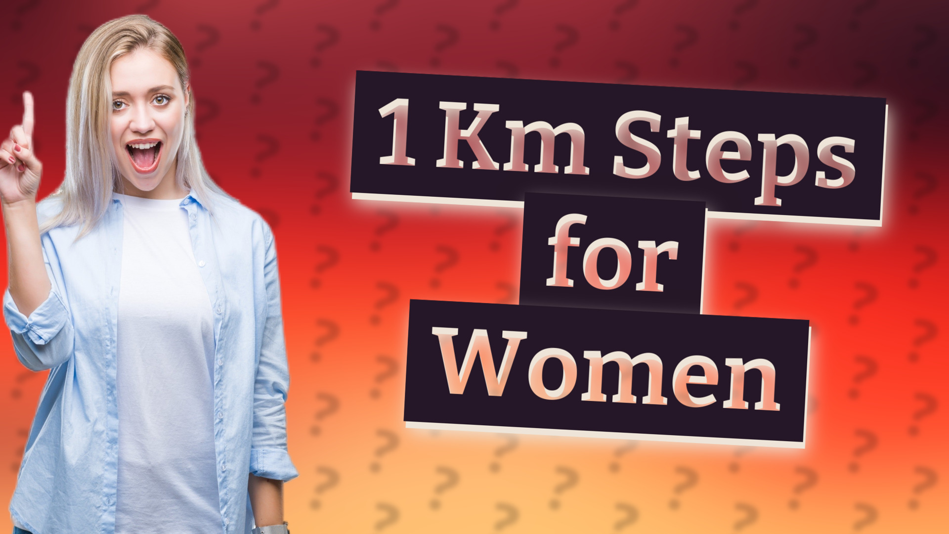 1 Km Steps for Women