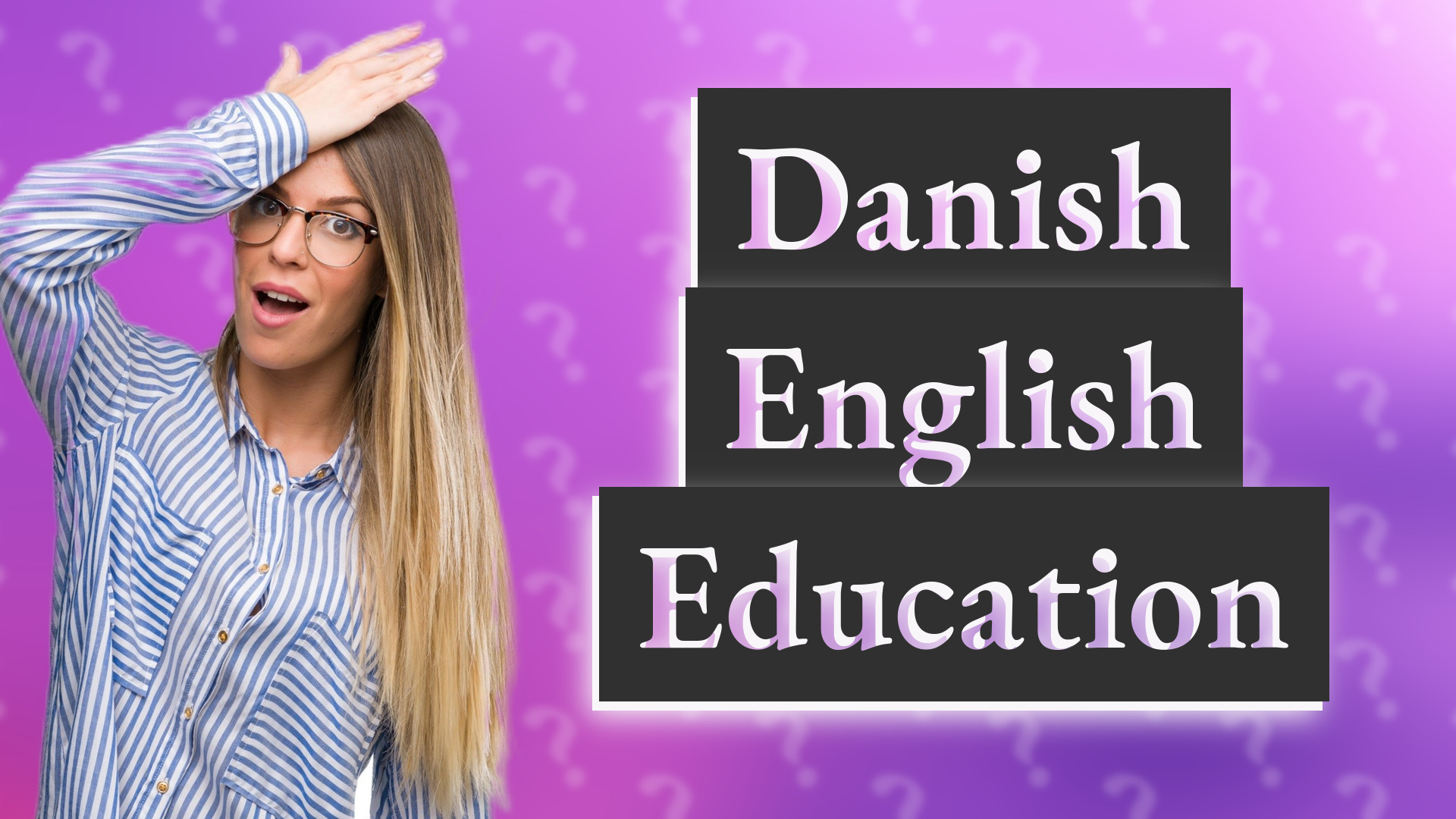 Danish English Education