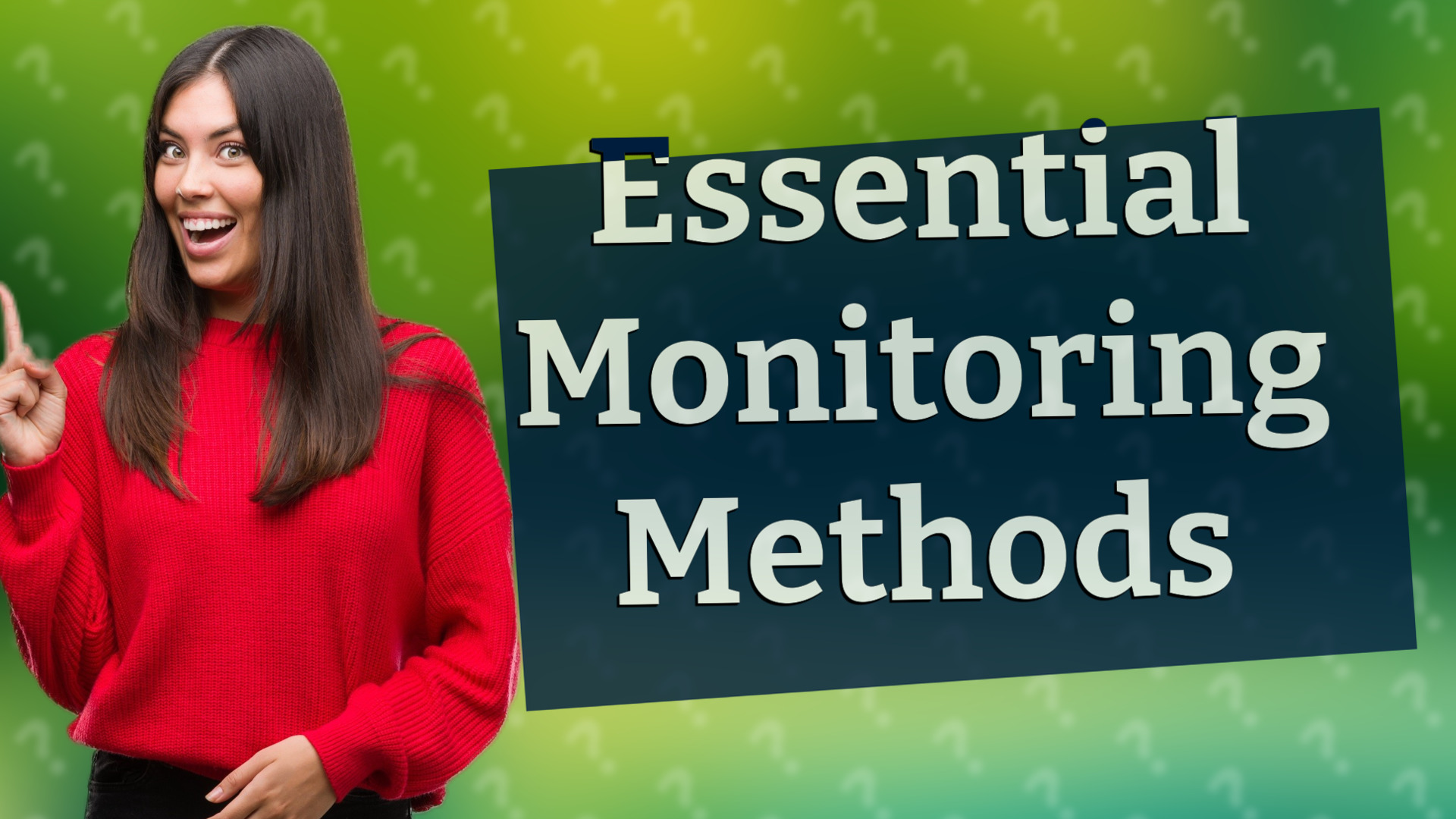 Essential Monitoring Methods