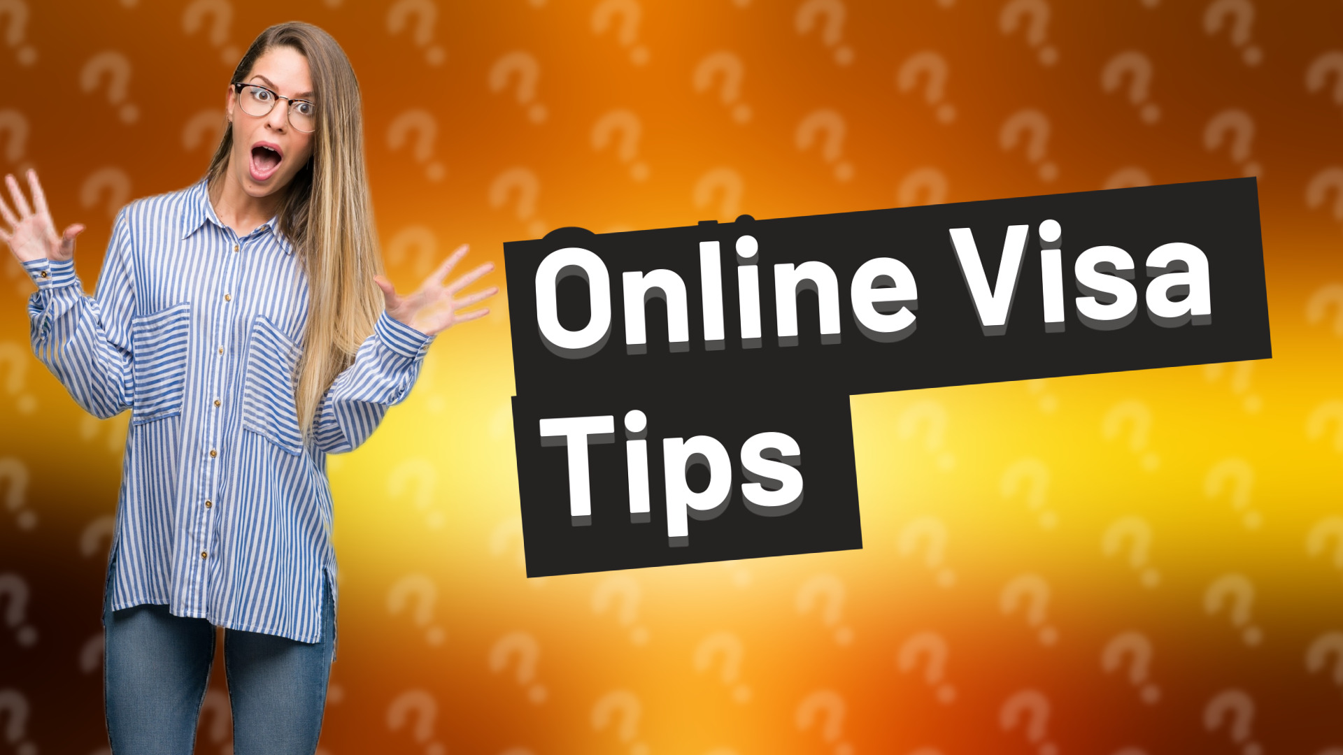 Online Visa Tips