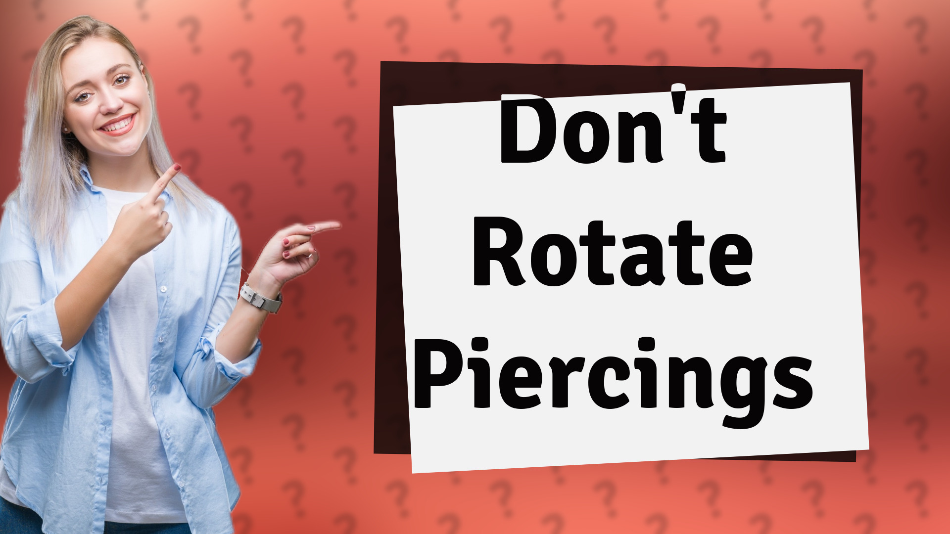 Don't Rotate Piercings