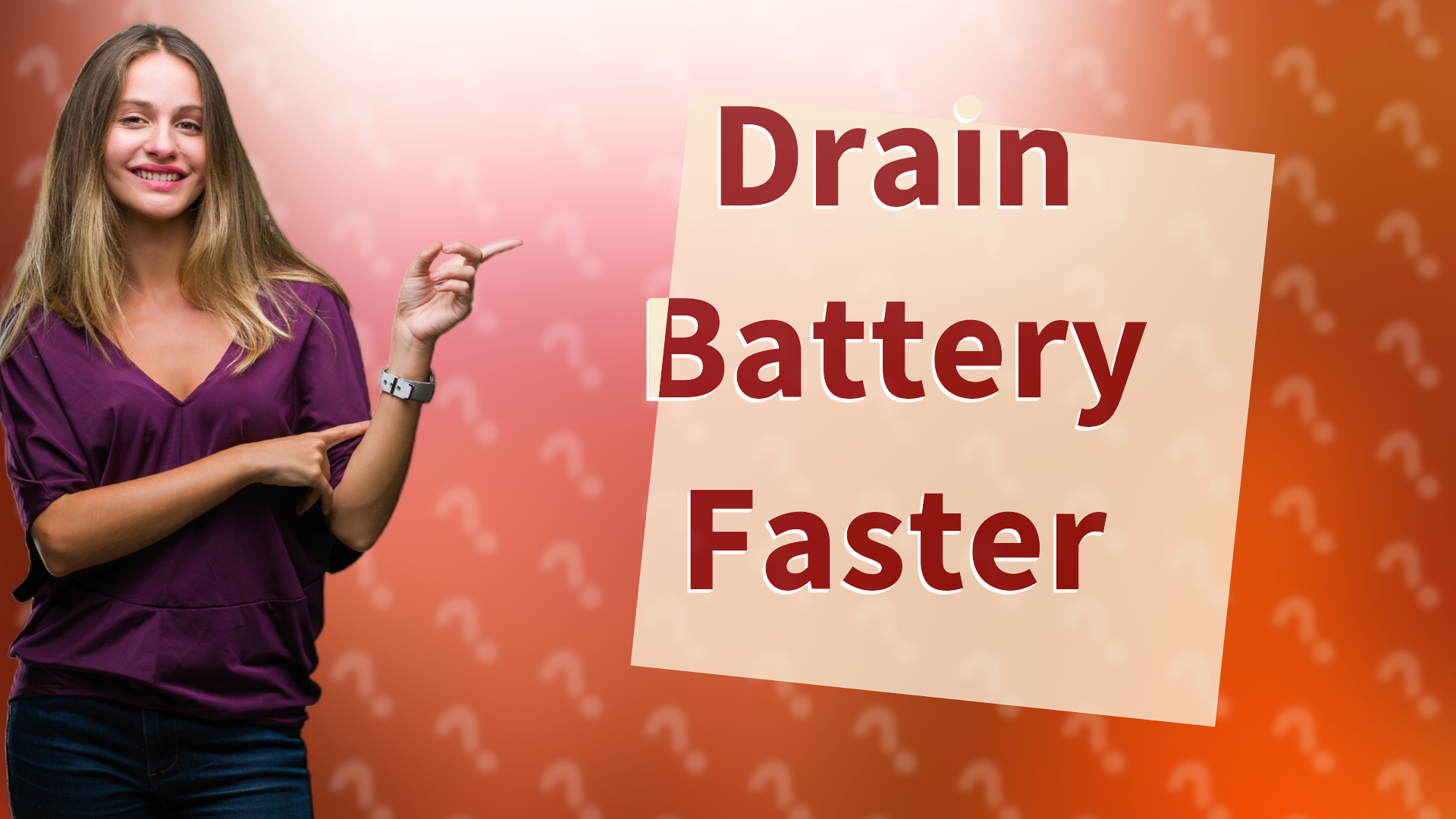 Drain Battery Faster