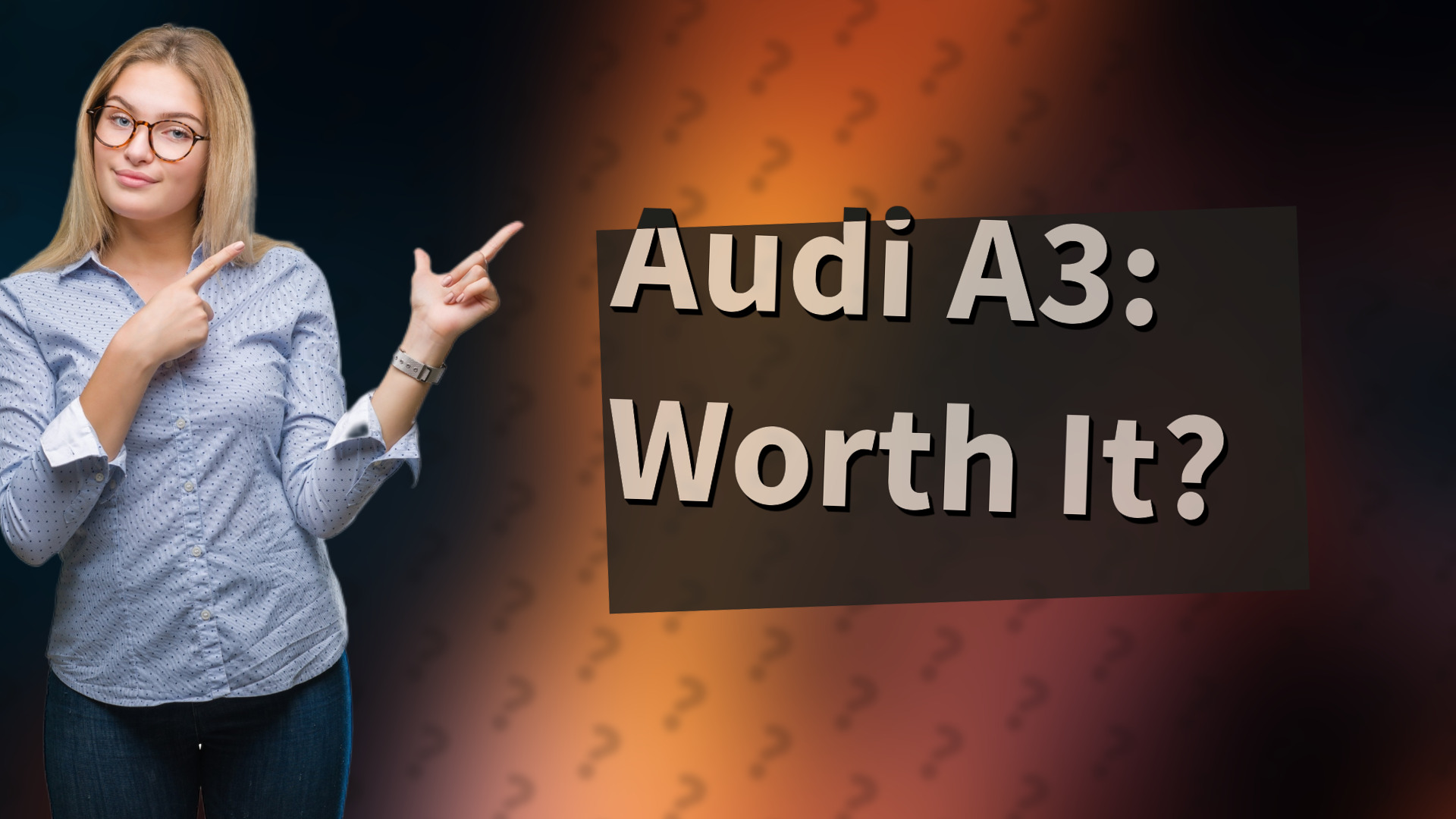 Audi A3: Worth It?