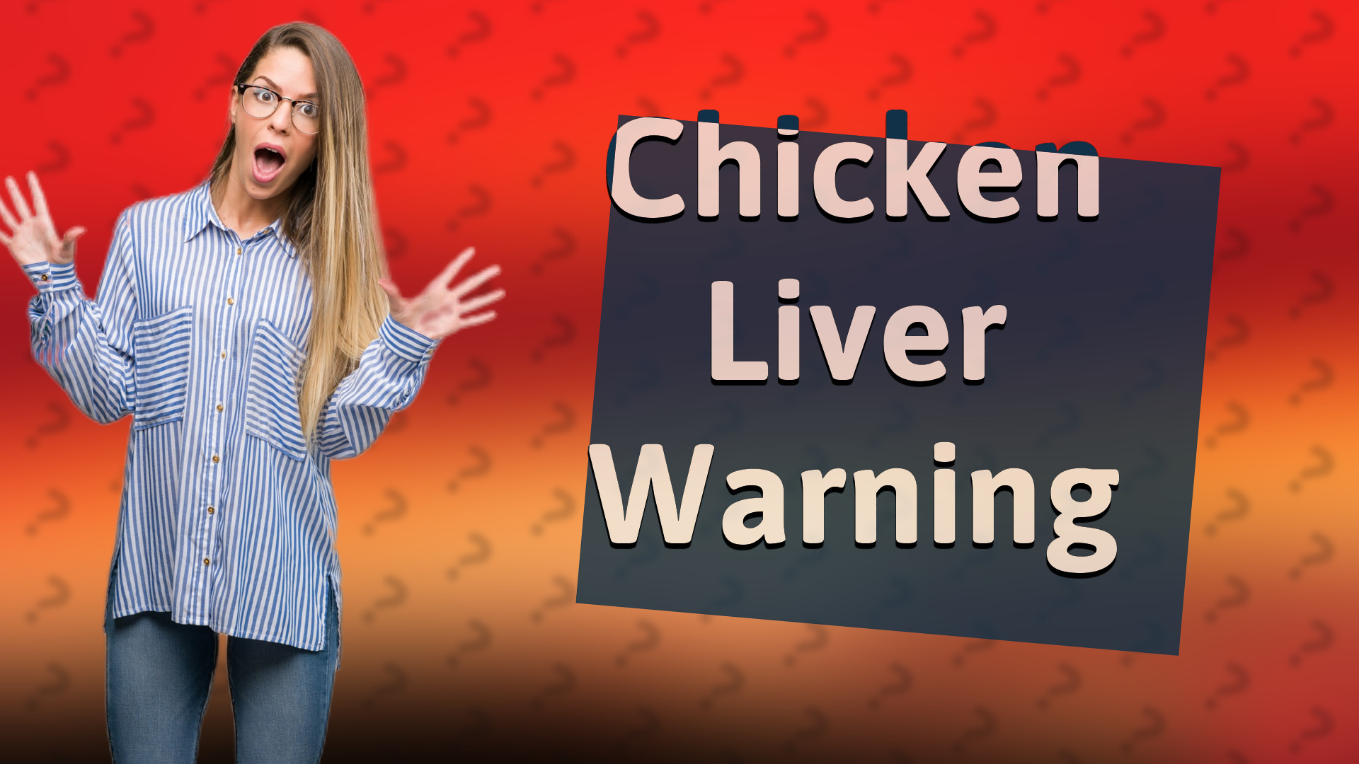 Chicken Liver Warning