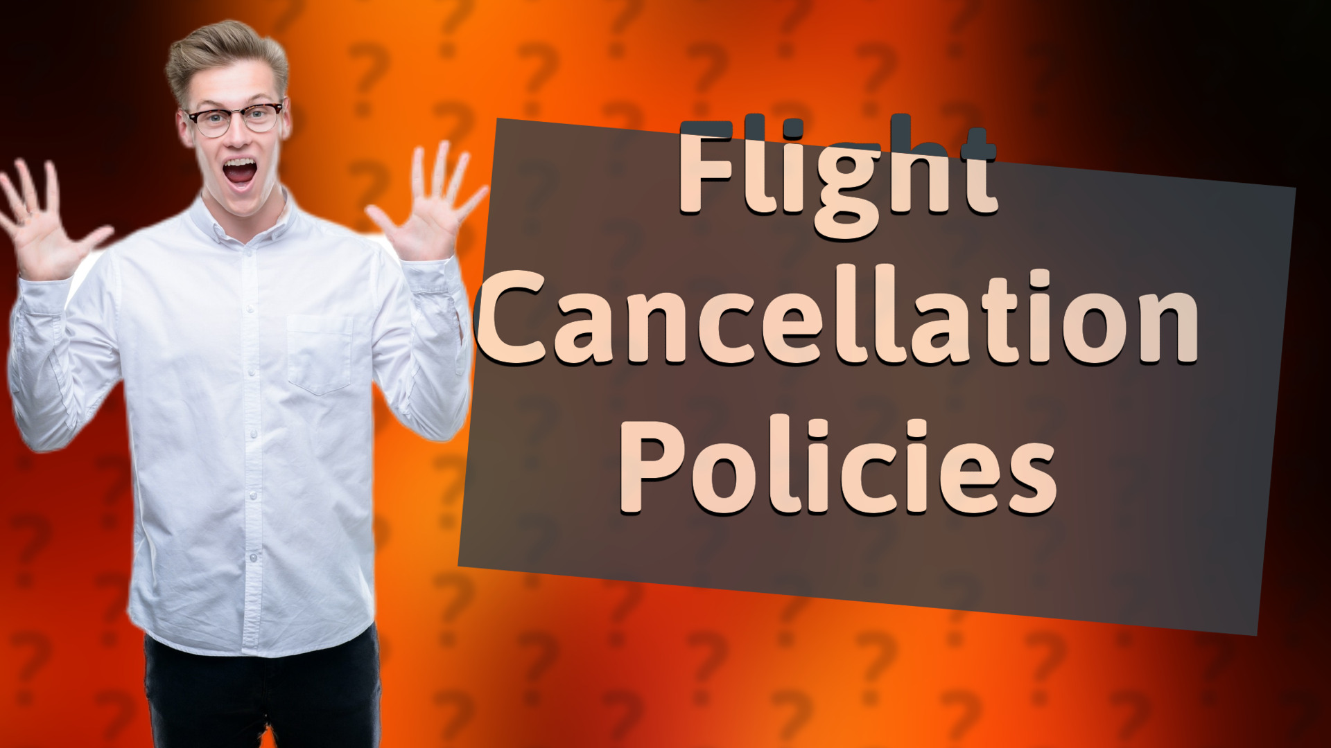 Flight Cancellation Policies