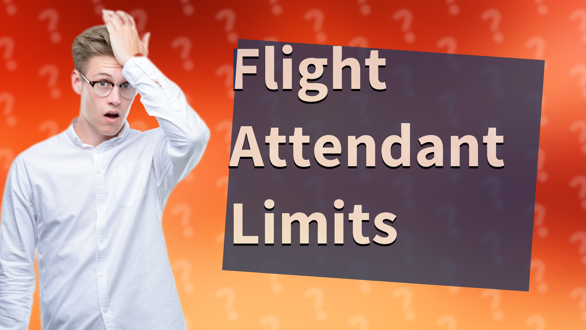 Flight Attendant Limits
