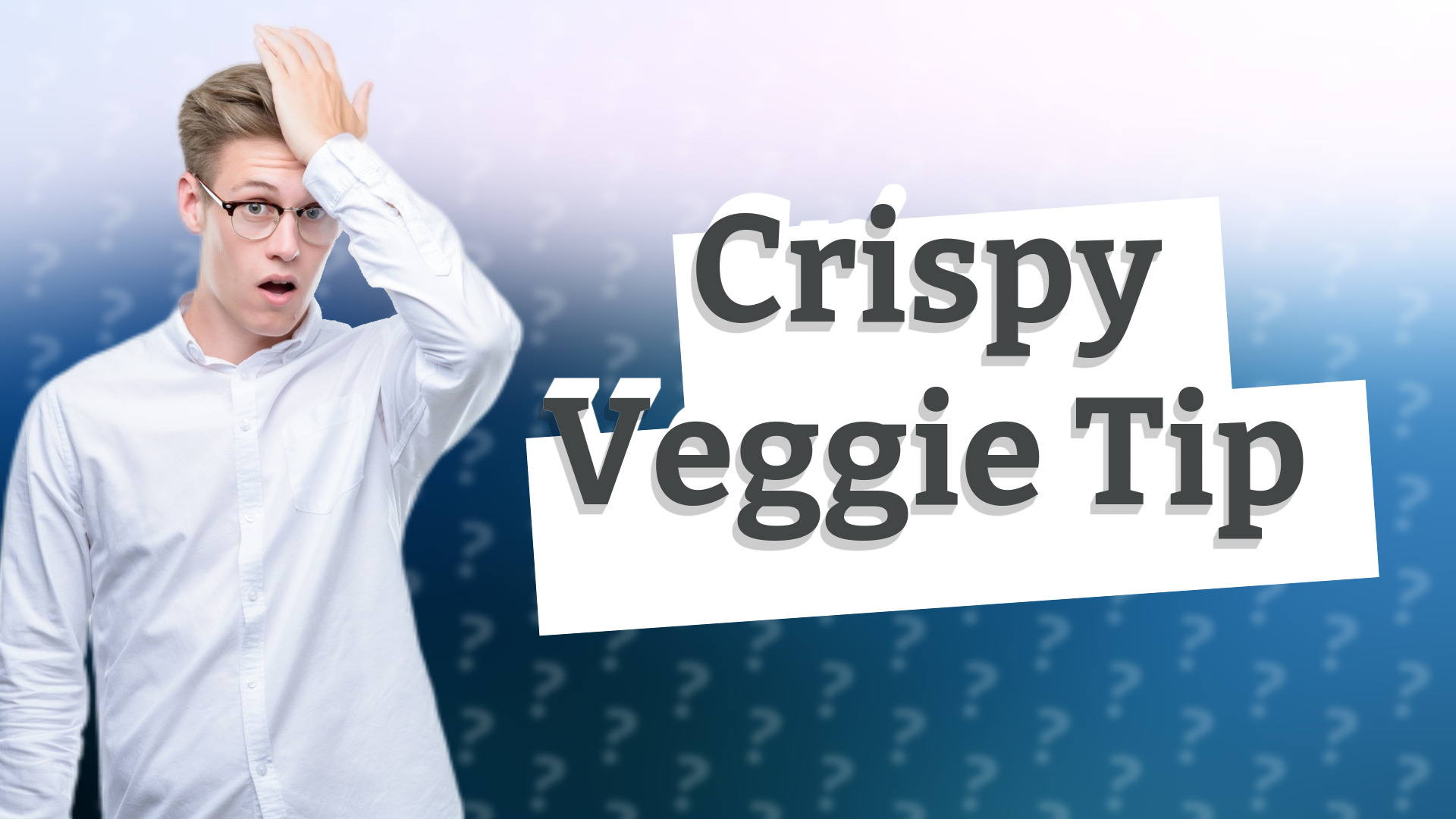 Crispy Veggie Tip