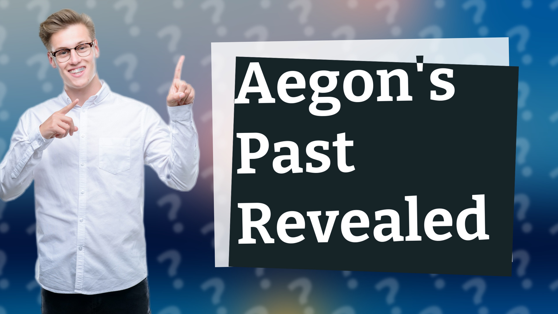 Aegon's Past Revealed