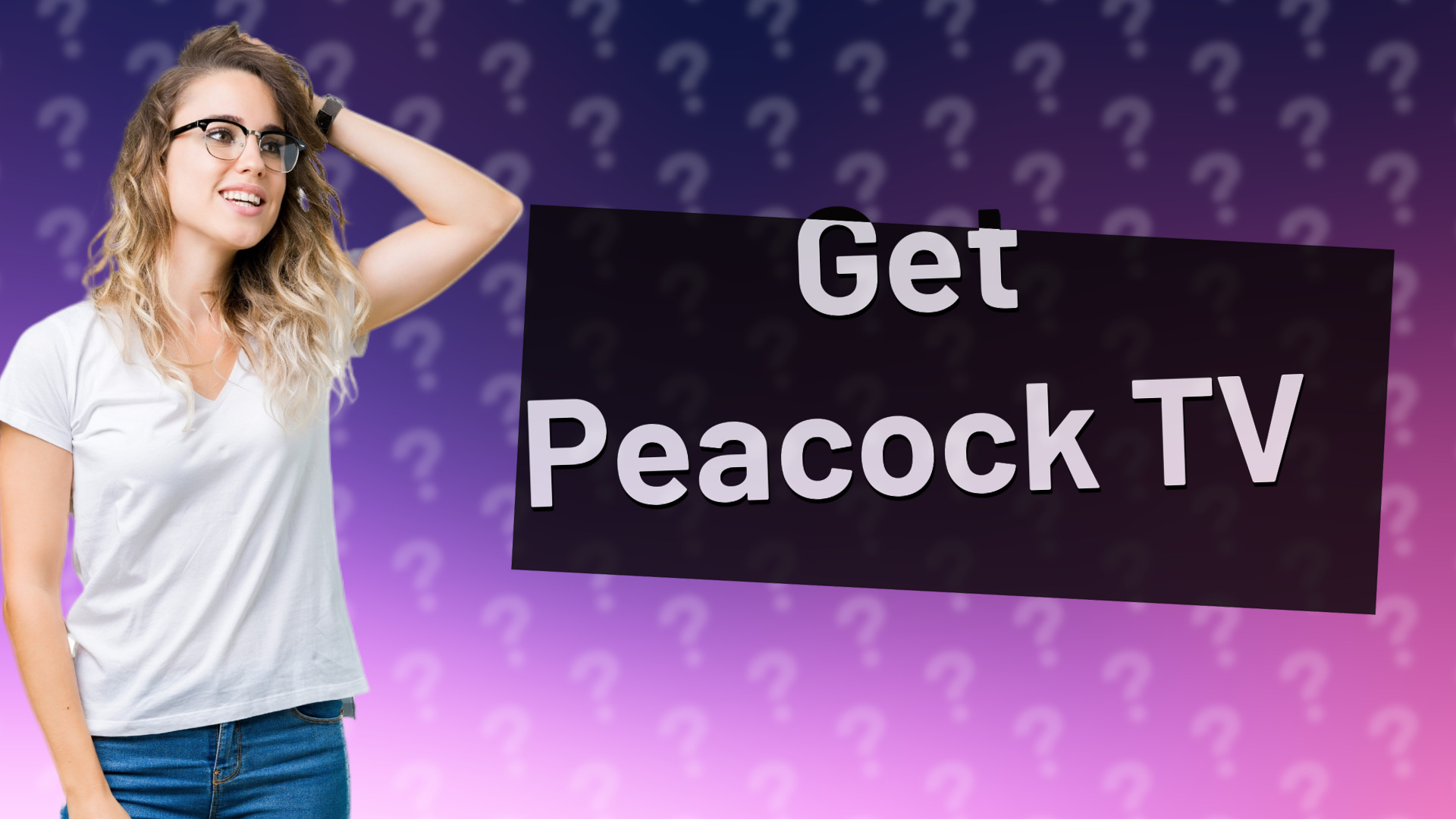 Get Peacock TV