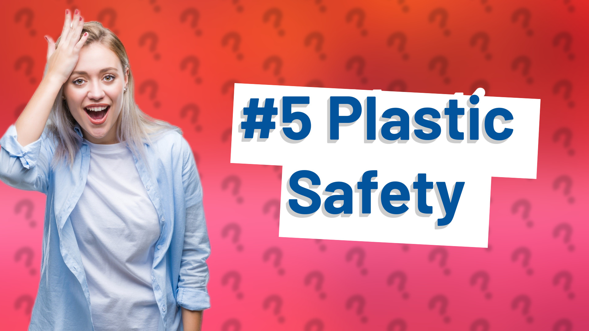 #5 Plastic Safety