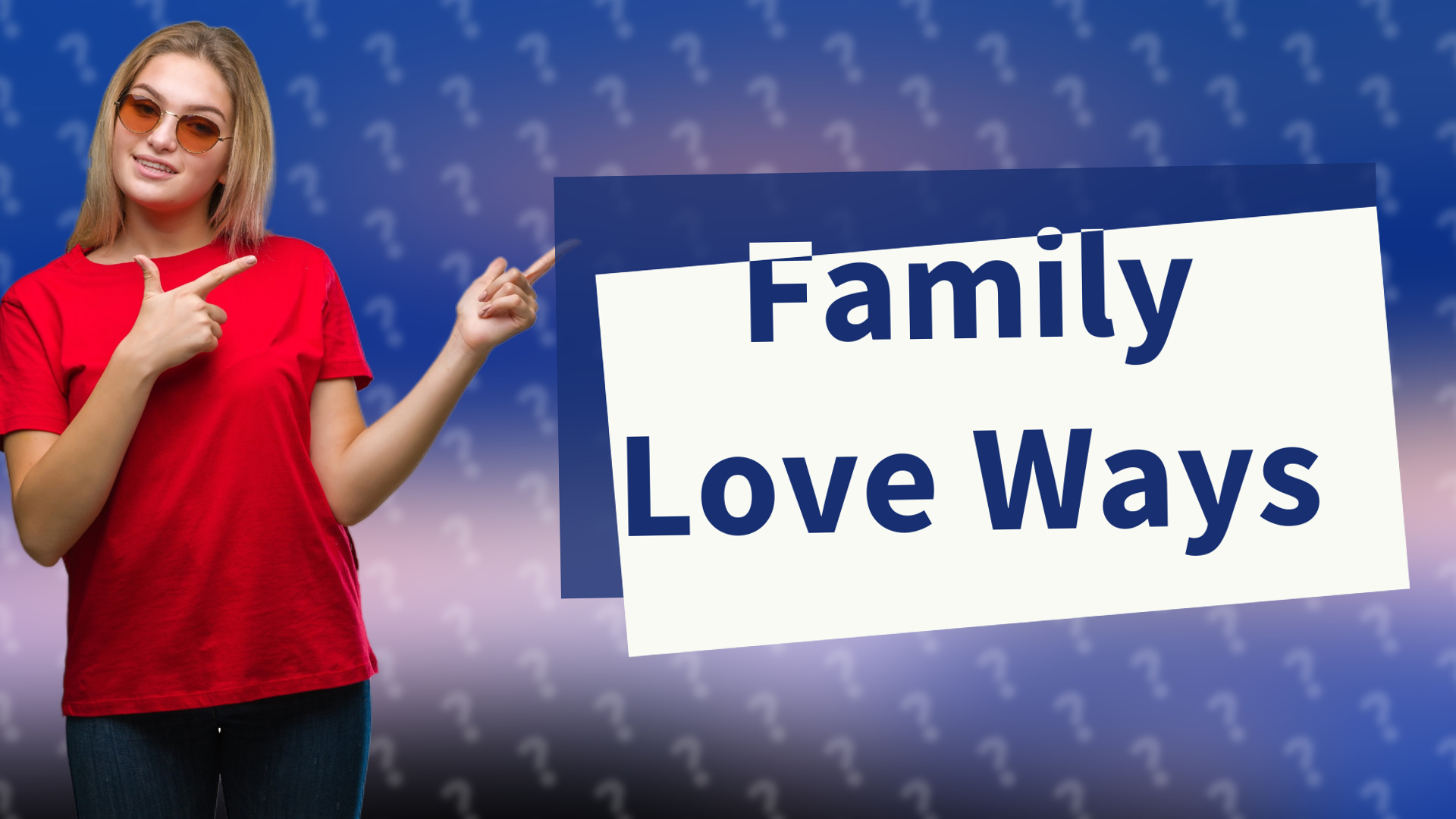 Family Love Ways