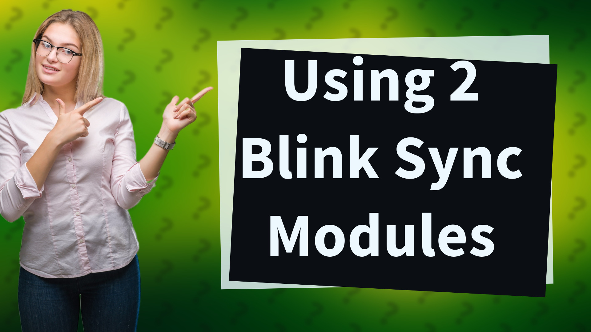 Using 2 Blink Sync Modules