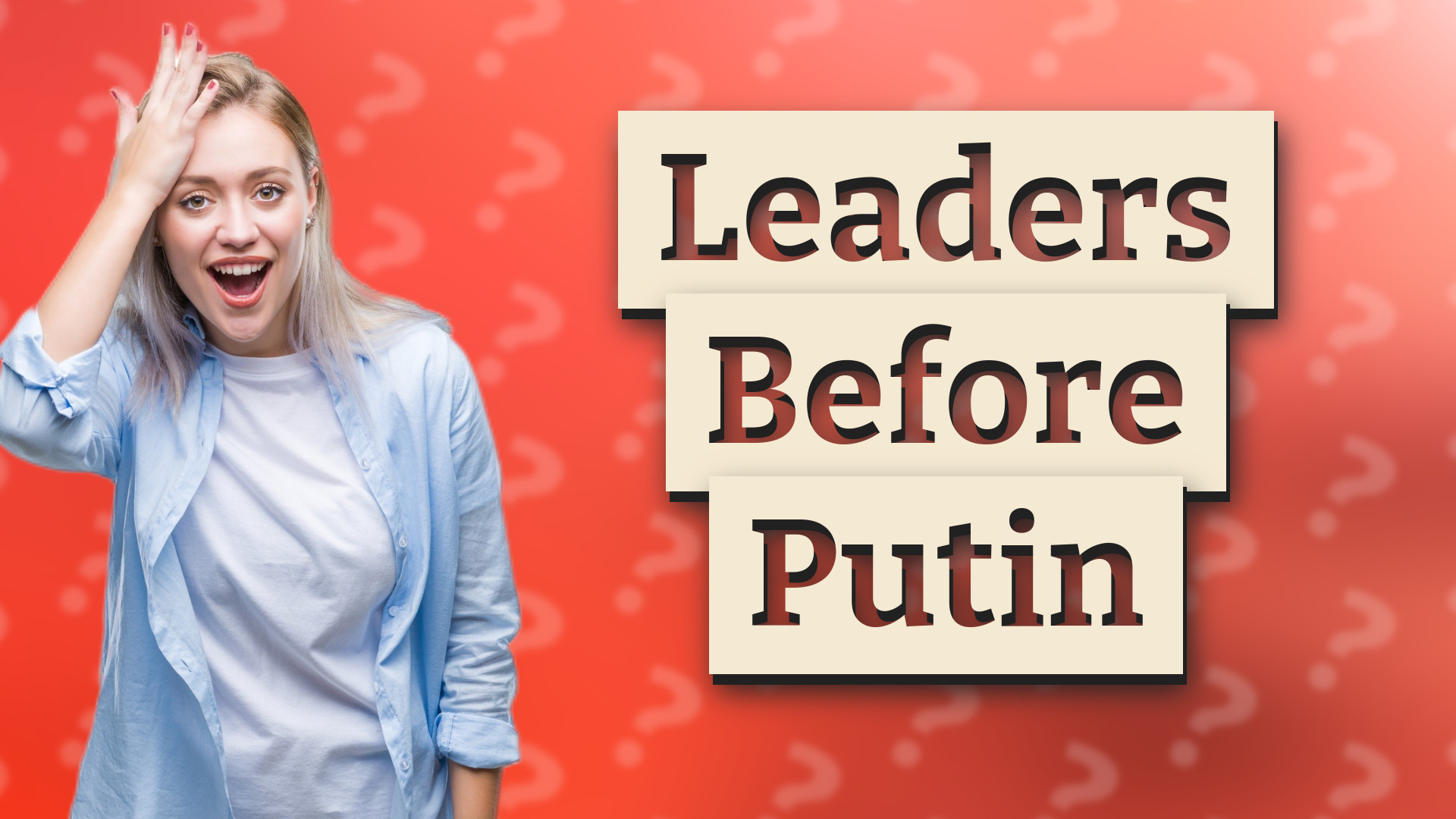 Leaders Before Putin