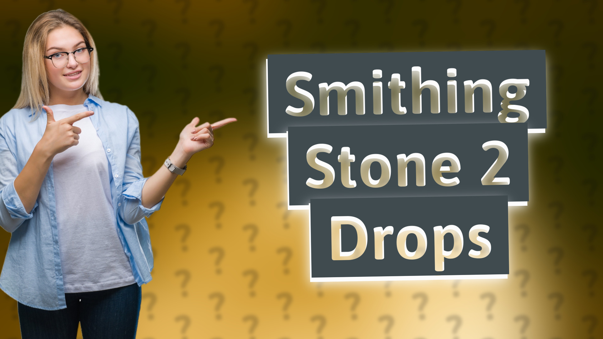 Smithing Stone 2 Drops