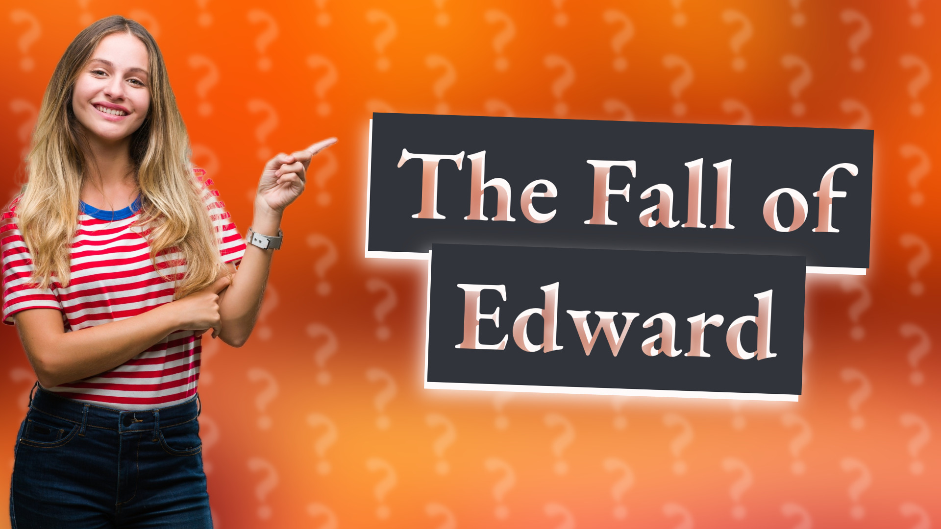 The Fall of Edward