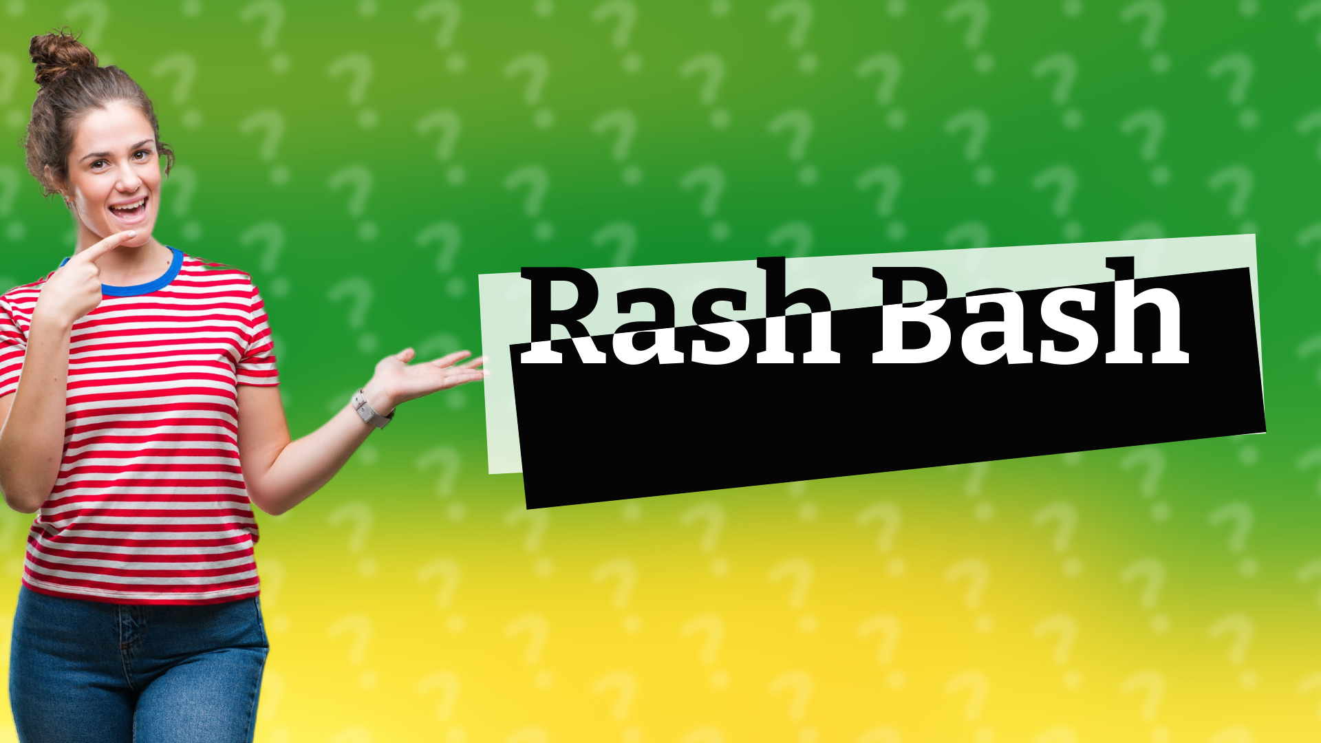 Rash Bash