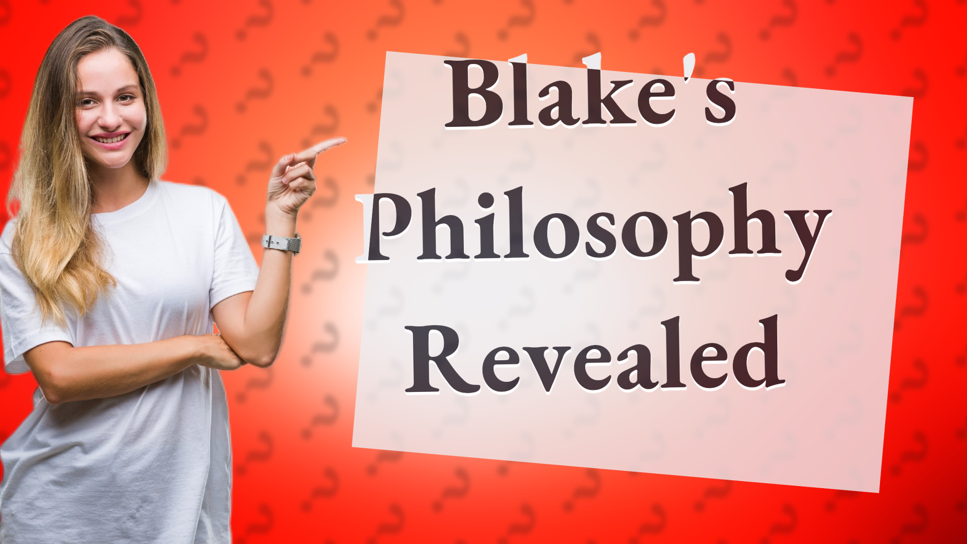 Blake's Philosophy Revealed