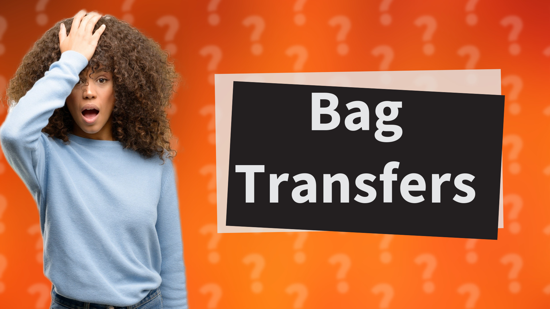 Bag Transfers
