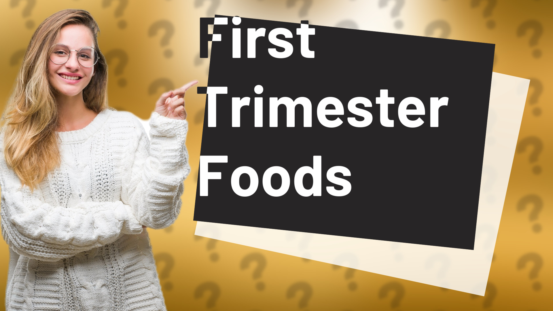 First Trimester Foods