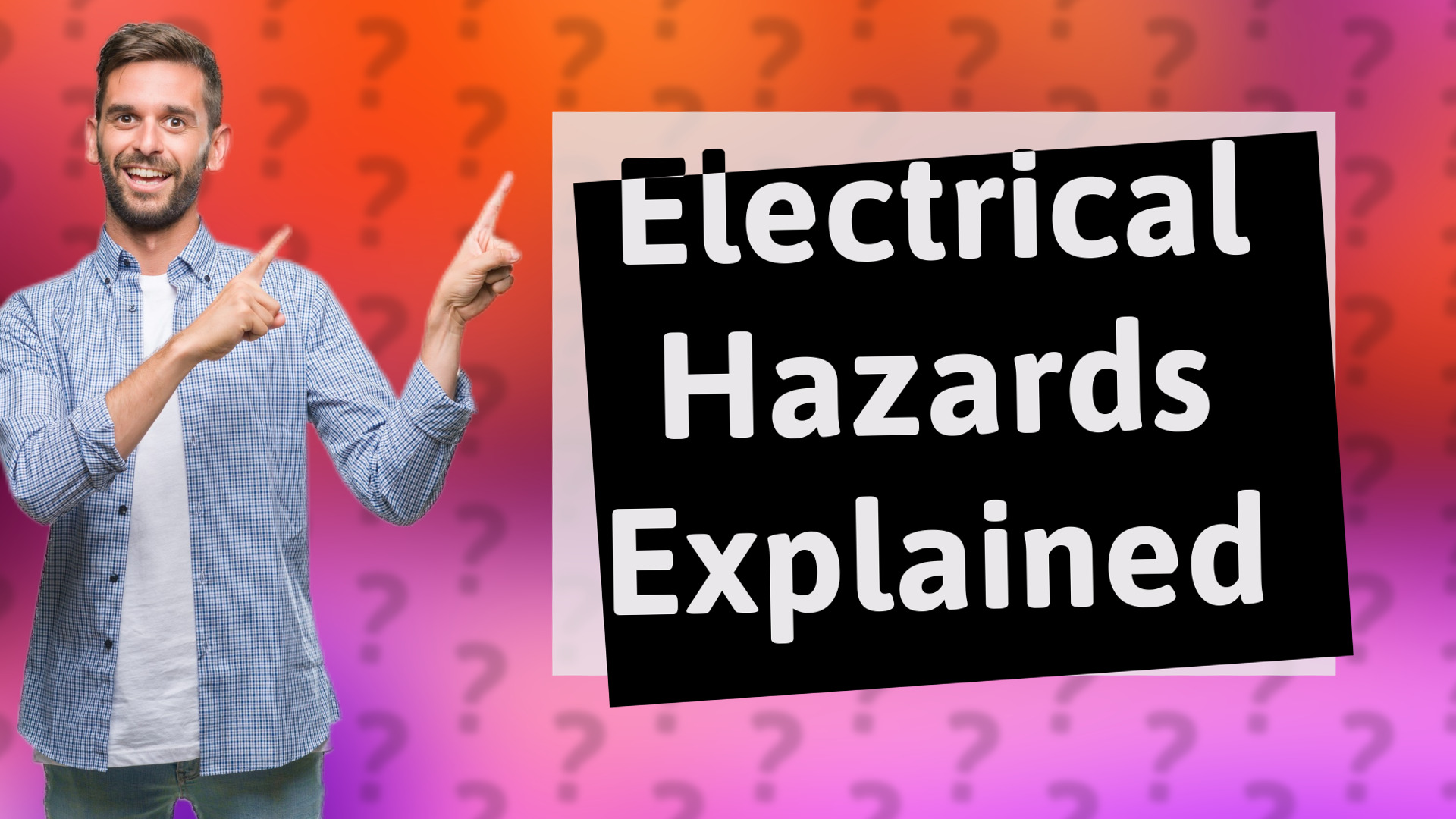 Electrical Hazards Explained