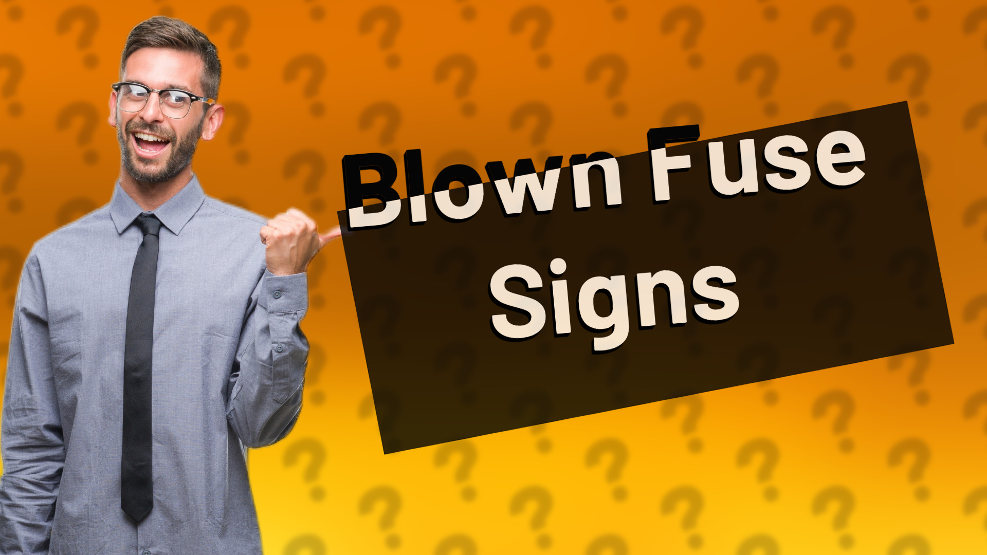 Blown Fuse Signs