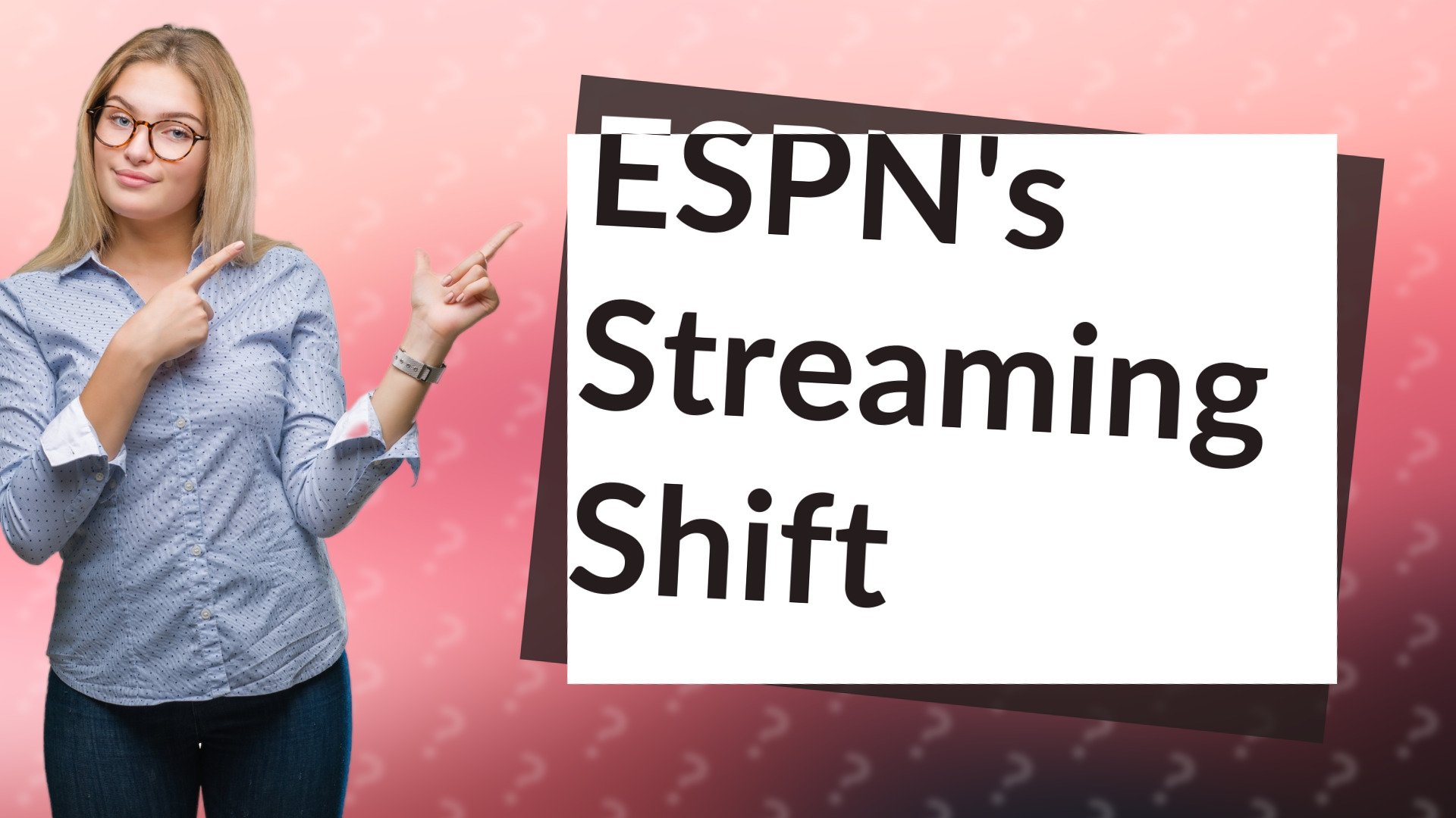 ESPN's Streaming Shift