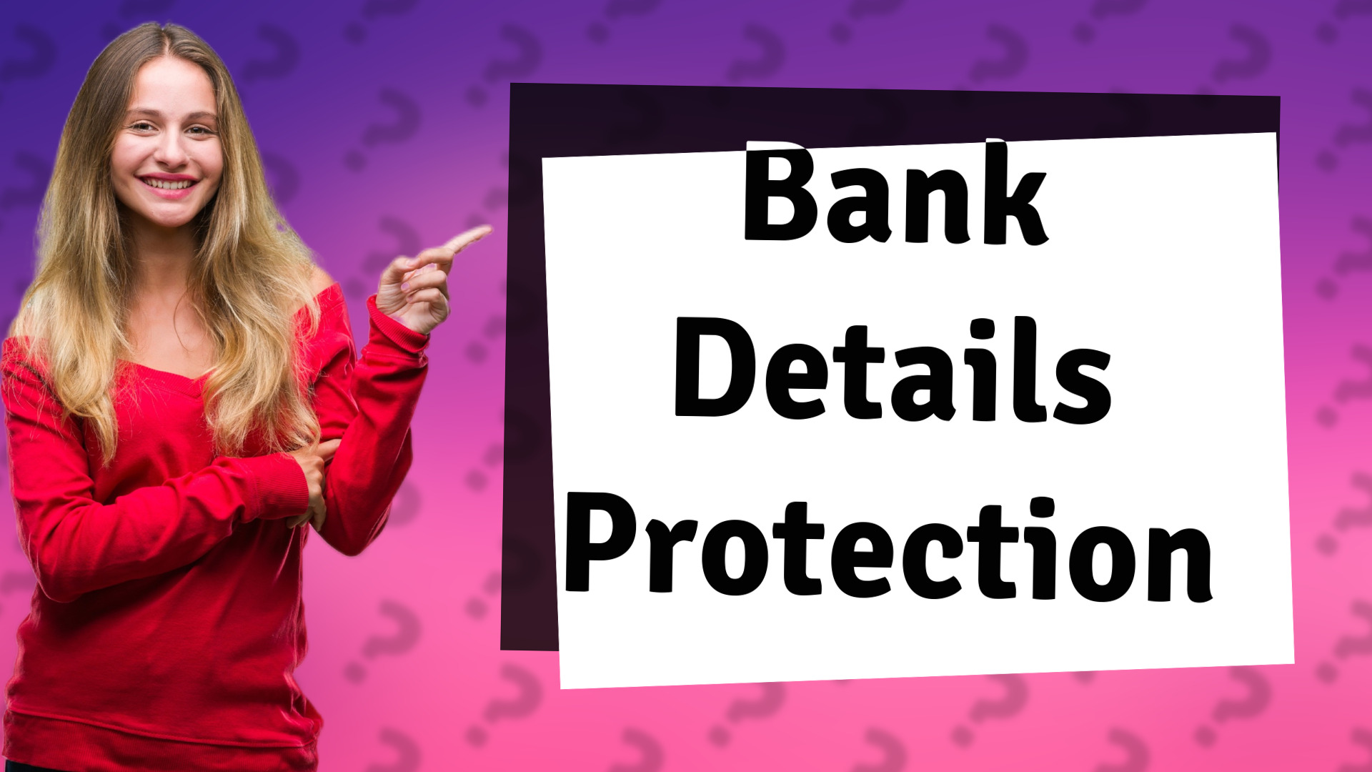 Bank Details Protection